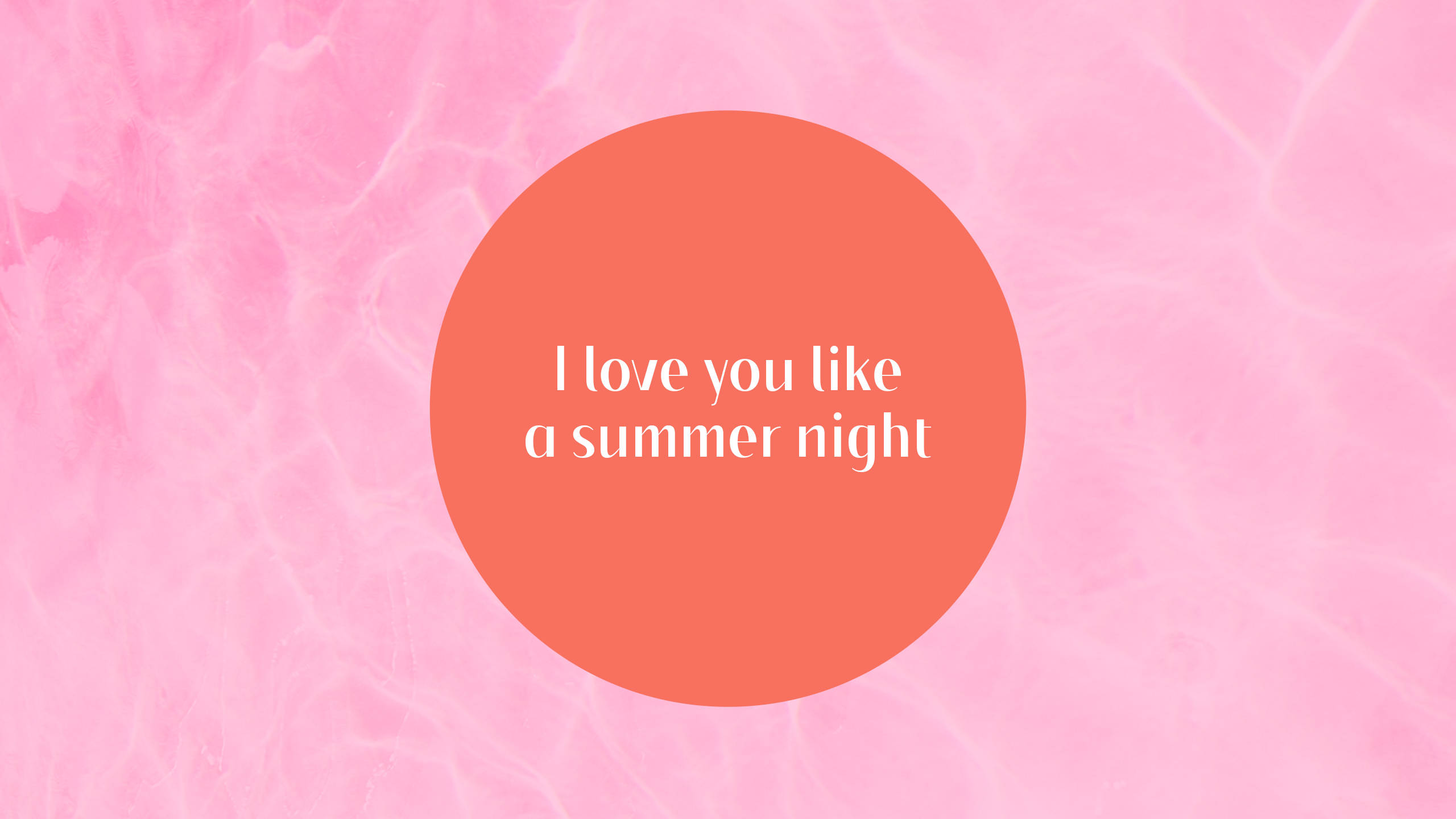 2560x1440 summer night quote, coral circle, white text, 2K Desktop Wallpaper