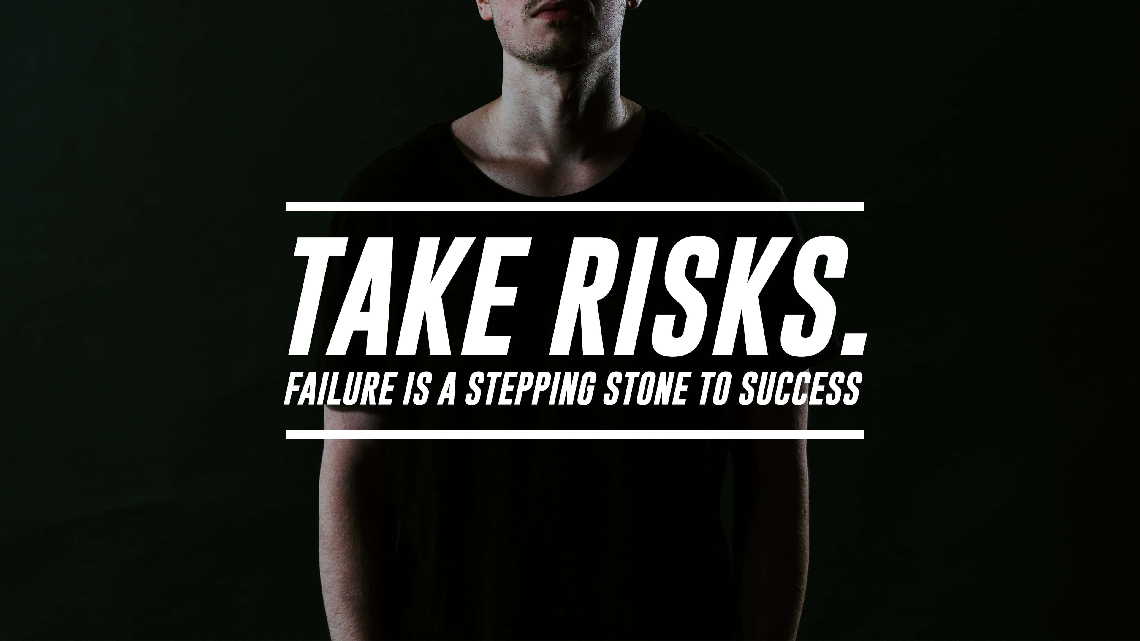 4K Screens, TAKE RISKS.FAILURE IS A STEPPING STONE TO SUCCESS, dark background, 4K Desktop Wallpaper