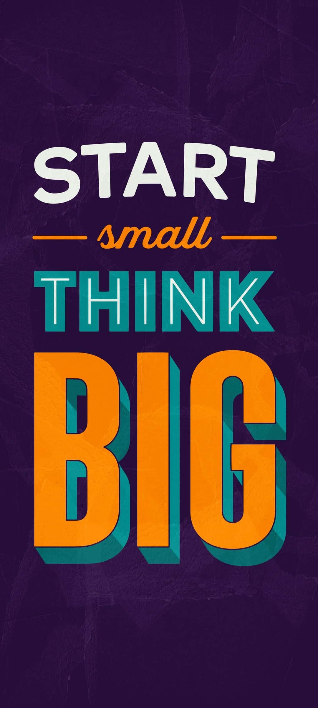 small phone, start small think big, textured purple background, Full HD Phone Wallpaper