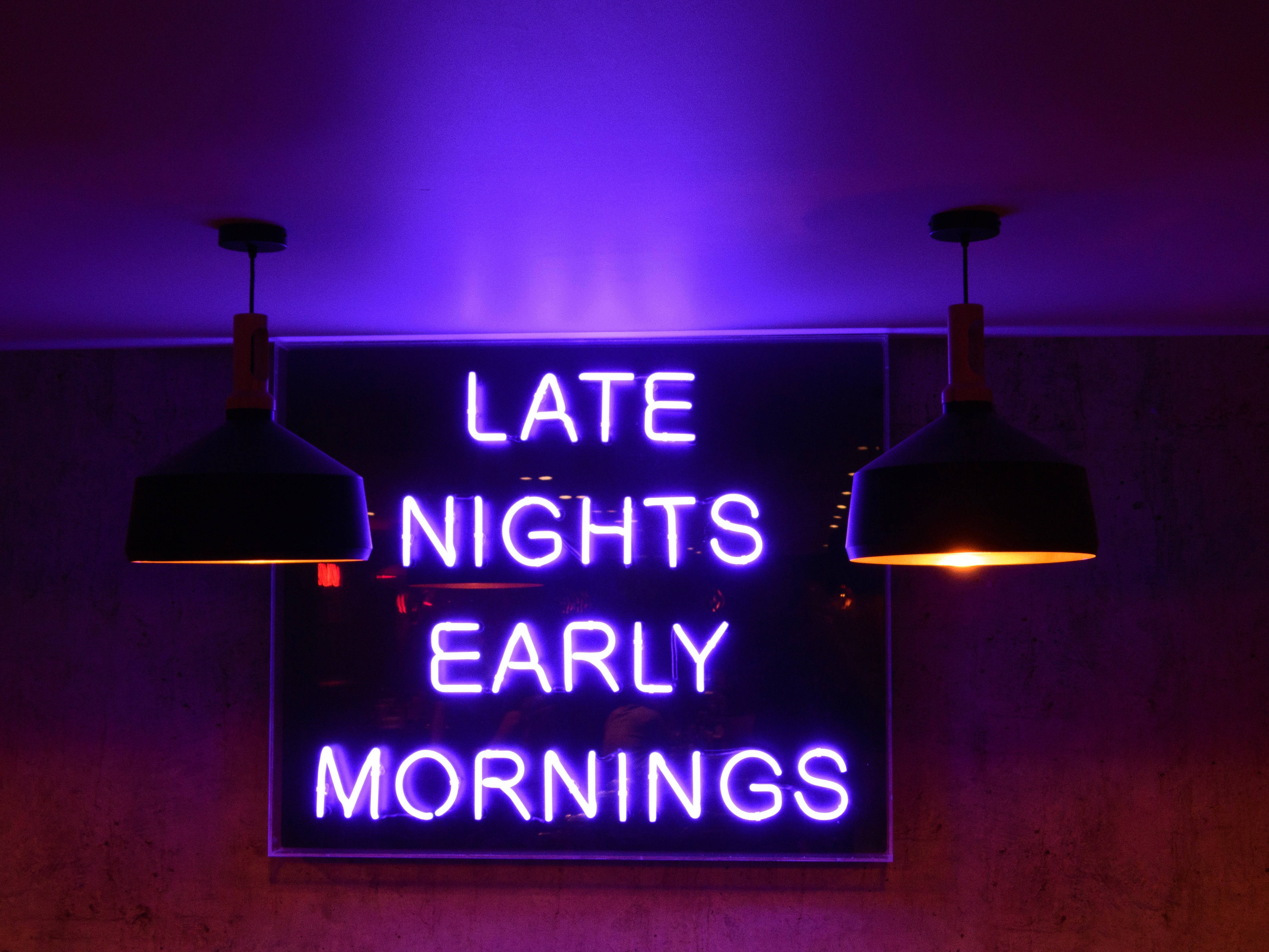 late nights early mornings, light purple sign, neon sign, 4K Desktop Wallpaper