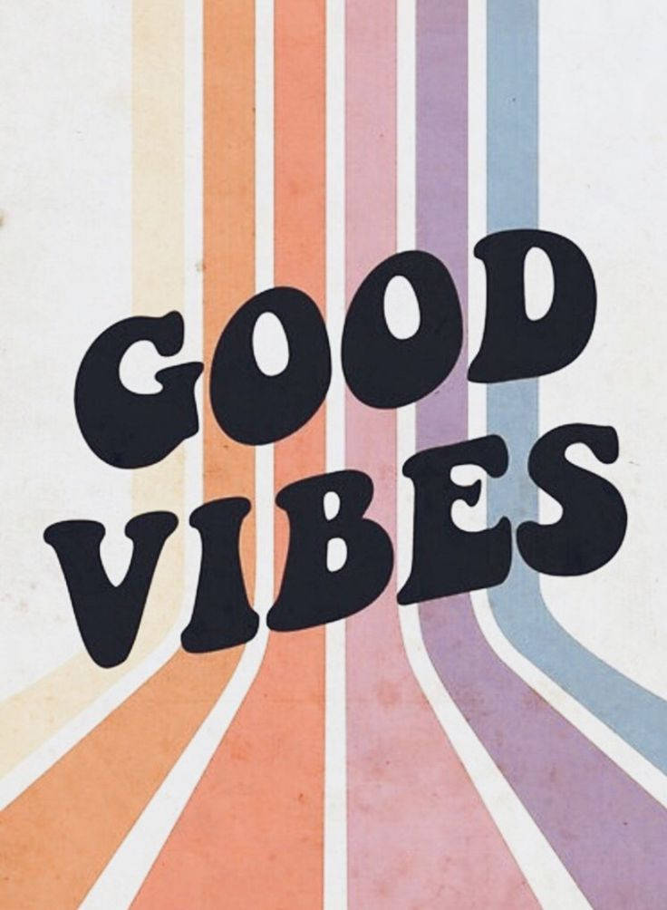 70s, GOOD VIBES, retro pastel striped background, SD Phone Wallpaper