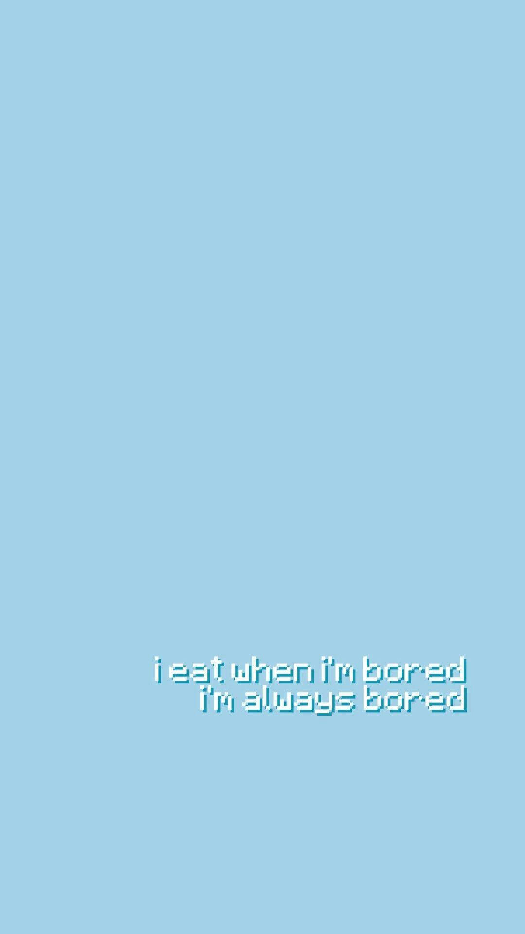 bored aesthetic baby blue, i eat when i'm bored, light blue background, Full HD Phone Wallpaper