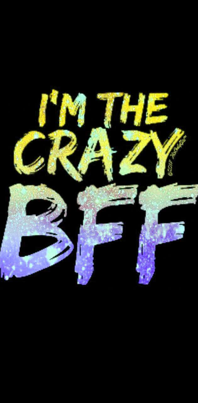 Aesthetic Bff, glittery text, I'M THE CRAZY BFF, HD Phone Wallpaper