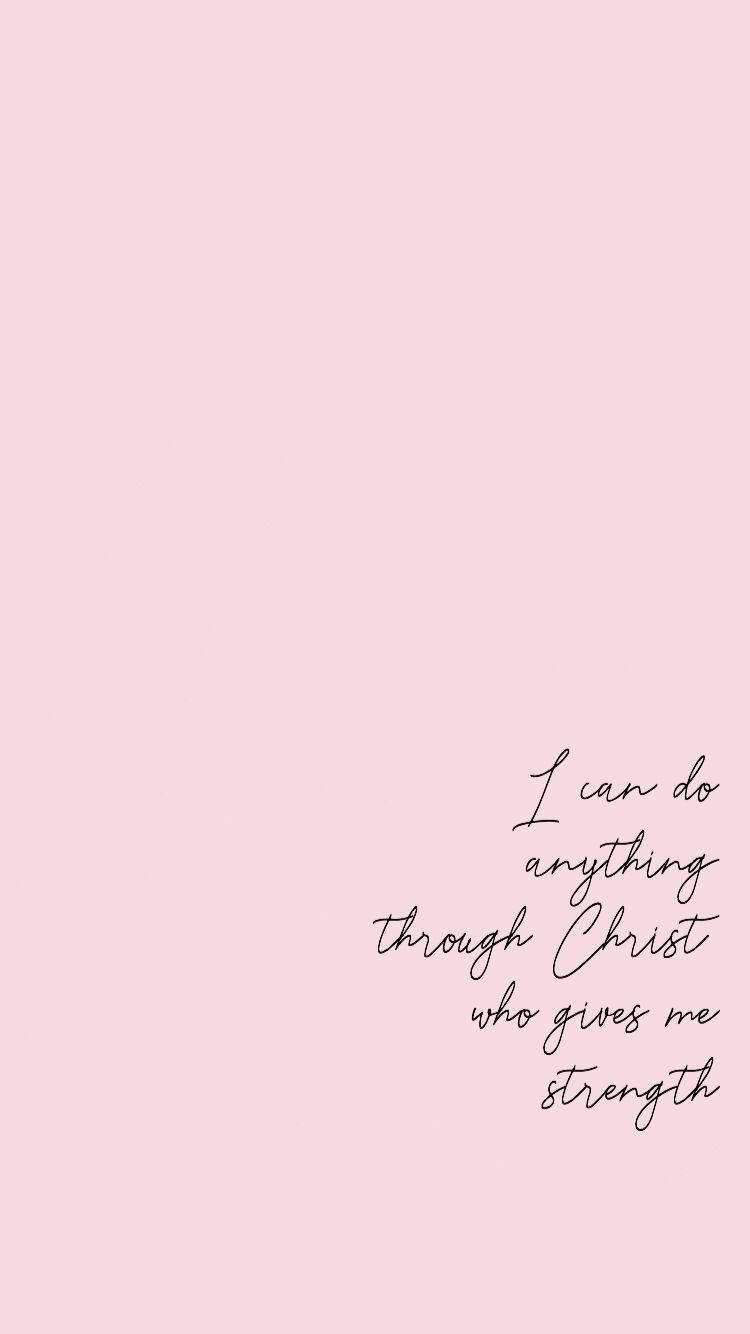 I can do anything through Christ who gives me strength, soft pink background, elegant black cursive text, HD Phone Wallpaper
