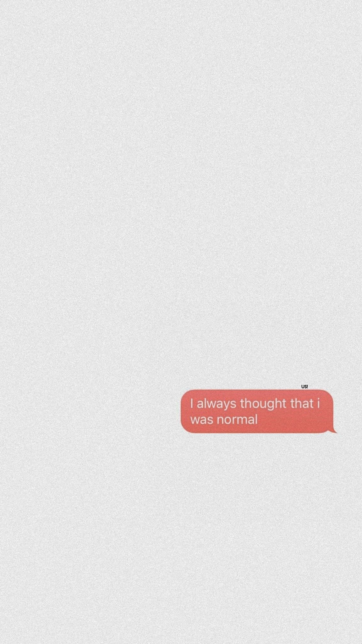 Aesthetic Mood, coral text bubble, I always thought that i was normal, Full HD Phone Wallpaper