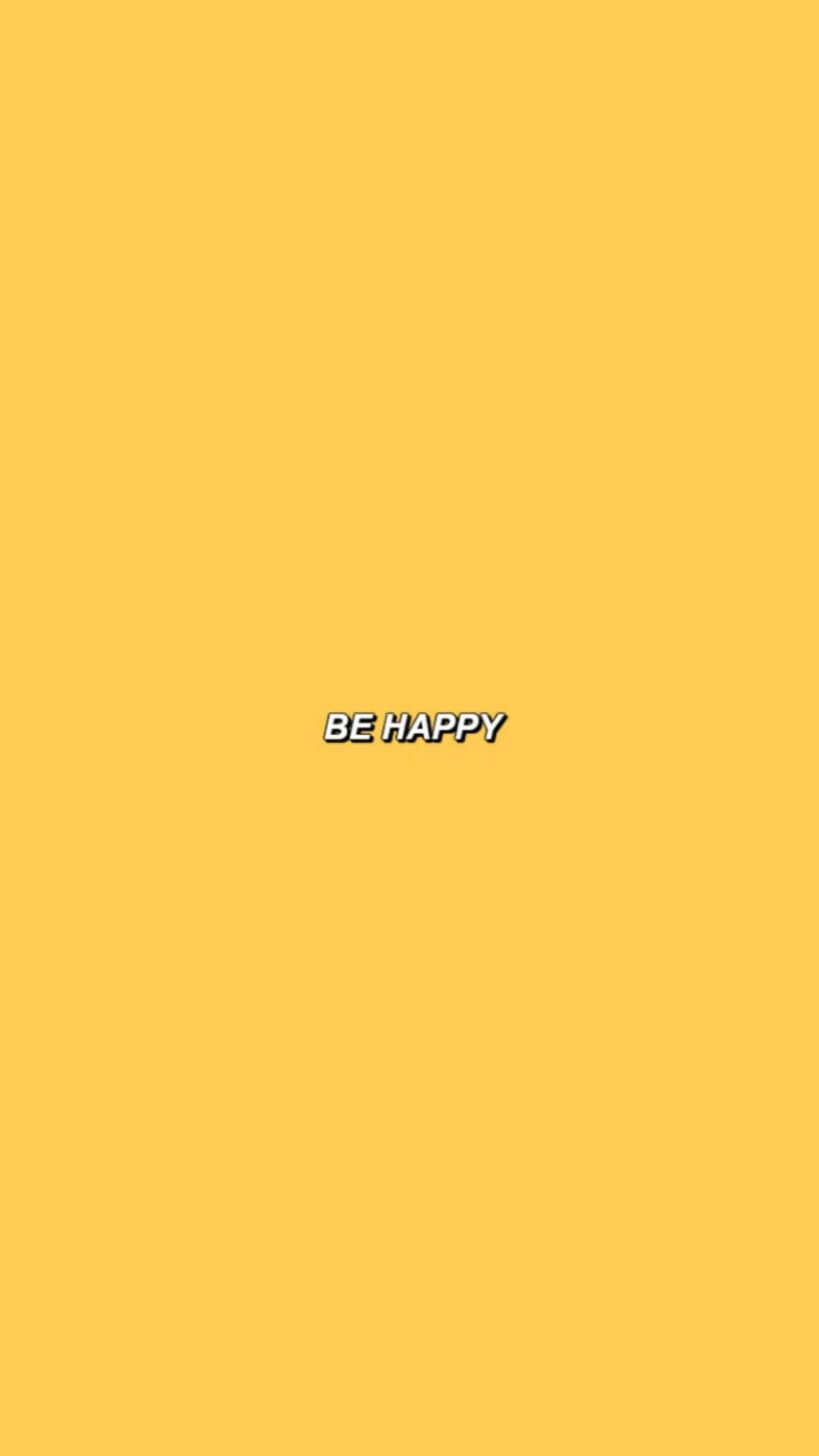 Be Happy, minimalist, yellow background, Full HD Phone Wallpaper
