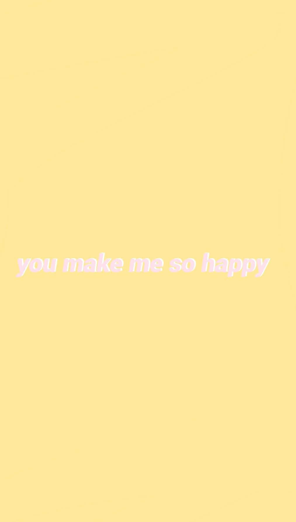 Soft yellow background, faint pink text, you make me so happy, HD Phone Wallpaper