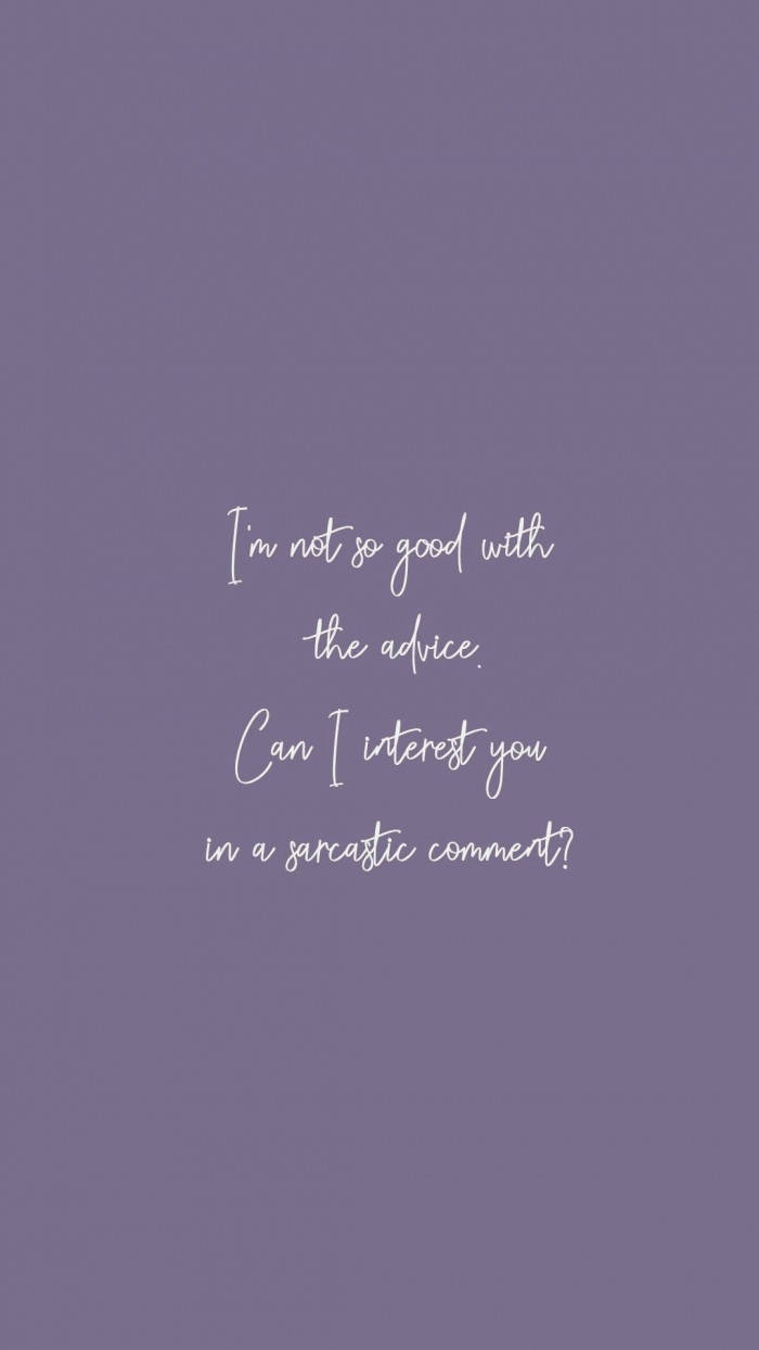 lavender, white cursive text, sarcastic remark, SD Phone Wallpaper