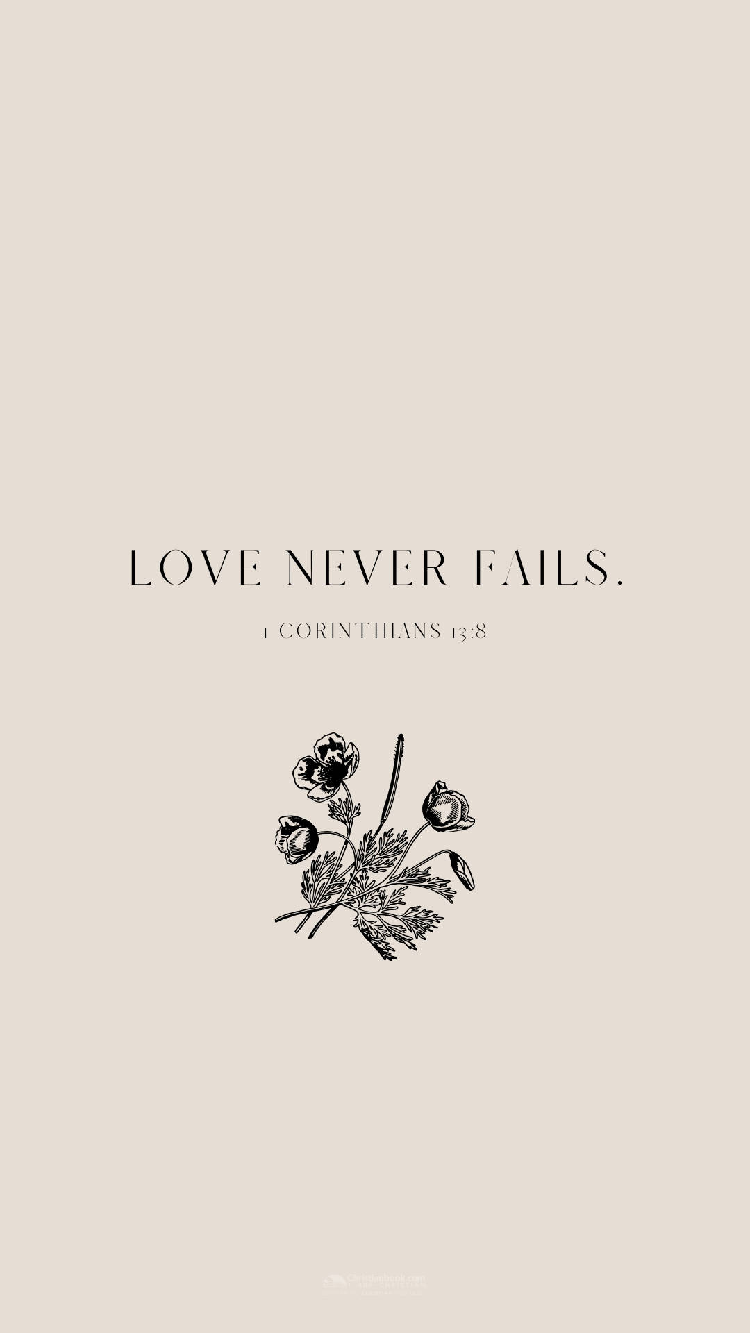 LOVE NEVER FAILS, minimalist beige background, elegant black text, Full HD Phone Wallpaper