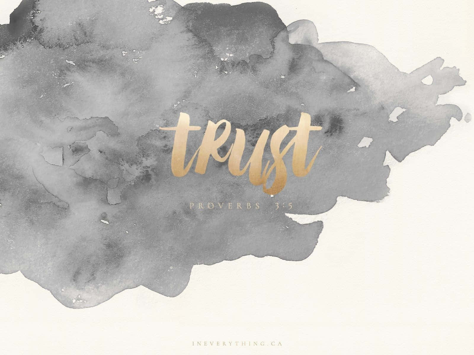 trust, gold script, soft gray watercolor splash, HD Desktop Wallpaper