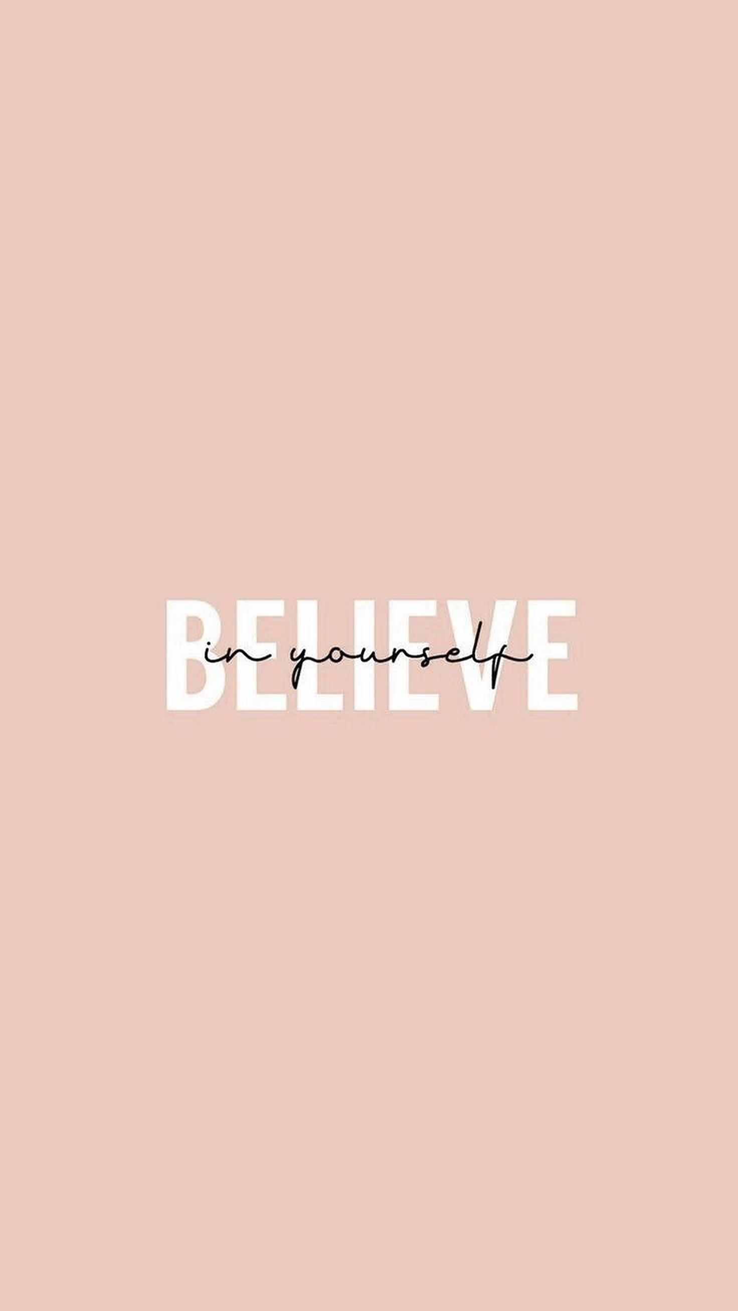 peach background, bold white BELIEVE, cursive in yourself, 2K Phone Wallpaper