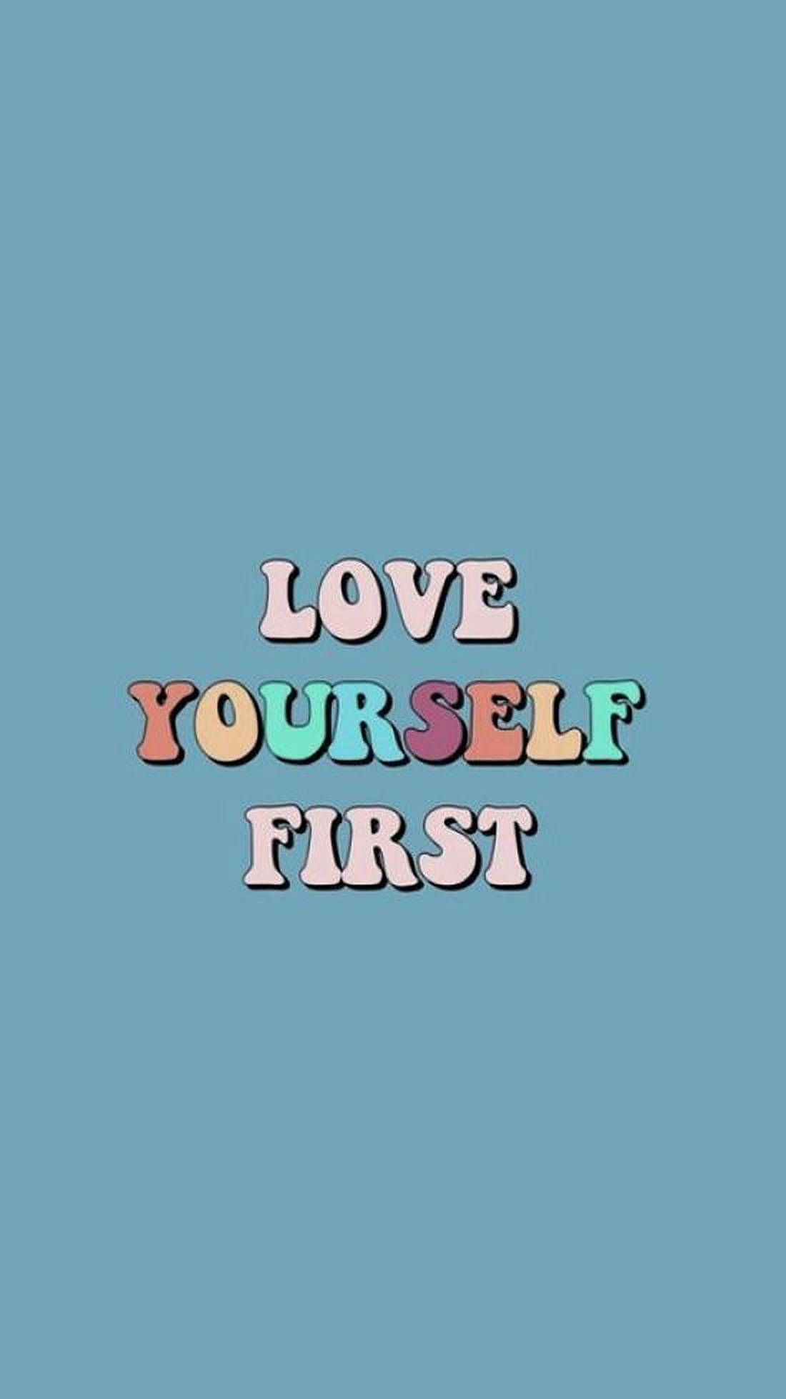 LOVE YOURSELF FIRST, pastel-colored, playful 3D letters, Full HD Phone Wallpaper