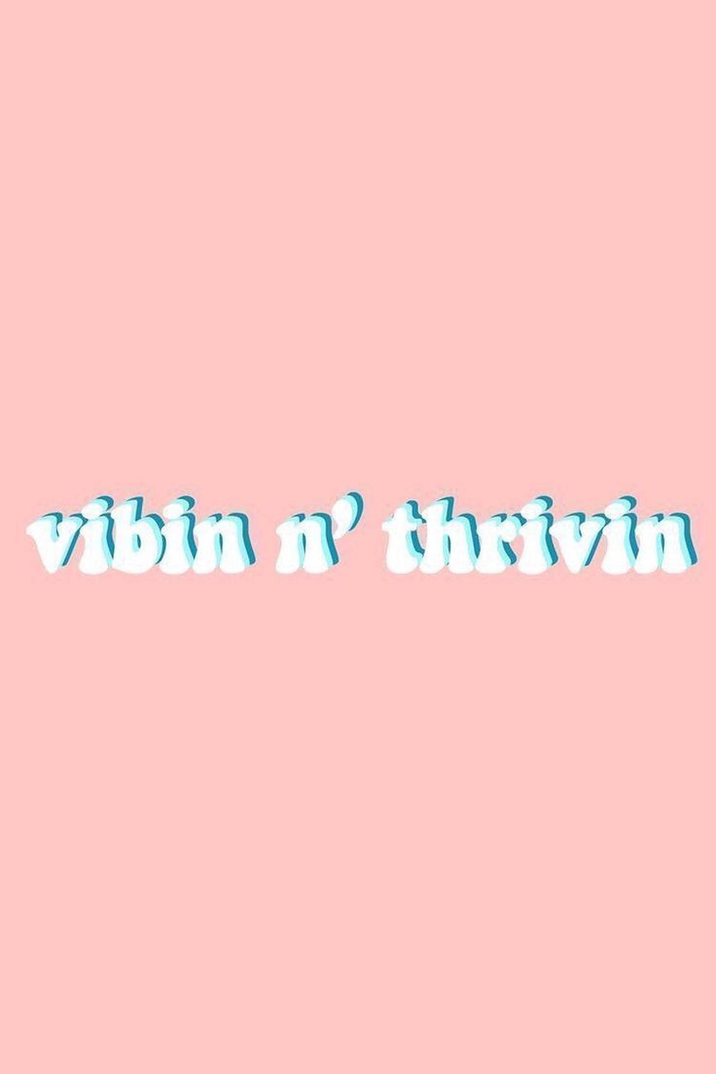vibin n' thrivin, pink background, bubbly blue and white text, Full HD Phone Wallpaper