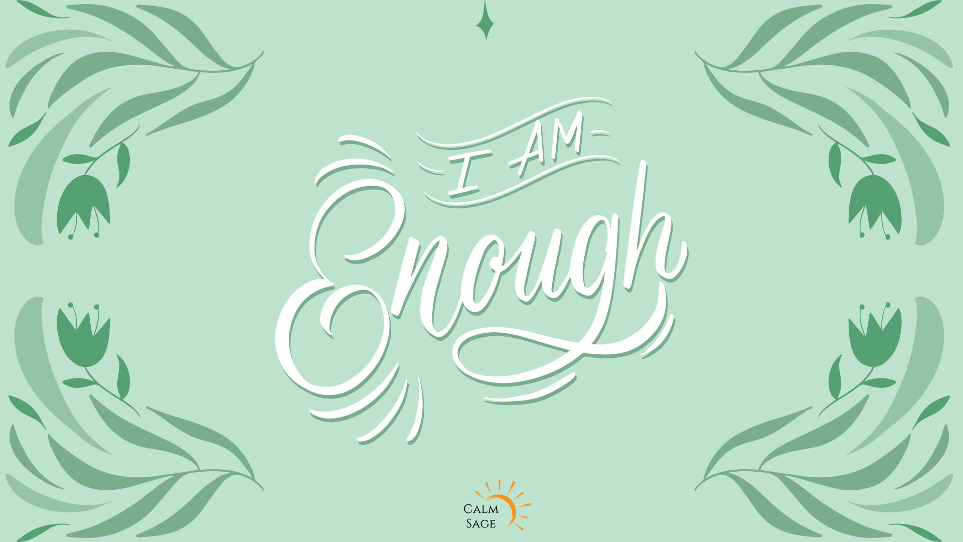 I AM Enough, soft mint green, stylized leafy branches, Full HD Desktop Wallpaper