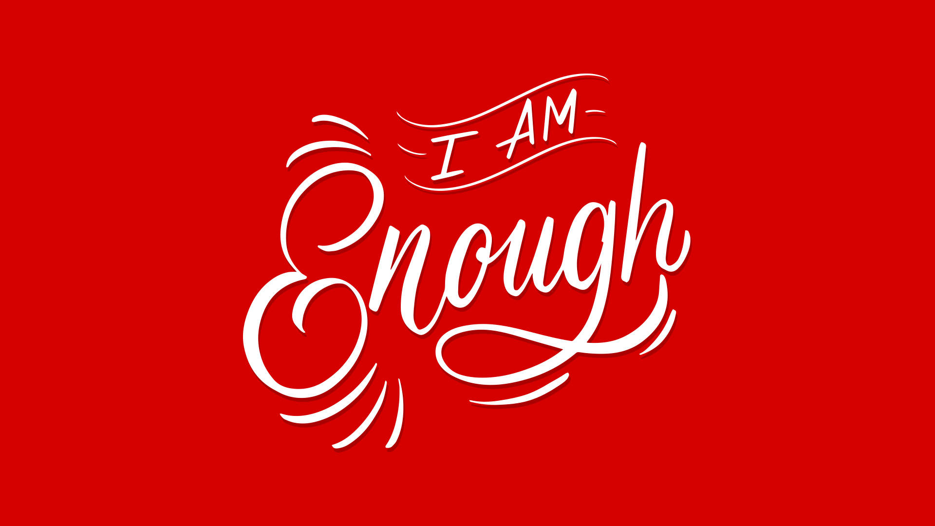 I AM Enough, red background, white calligraphic text, Full HD Desktop Wallpaper