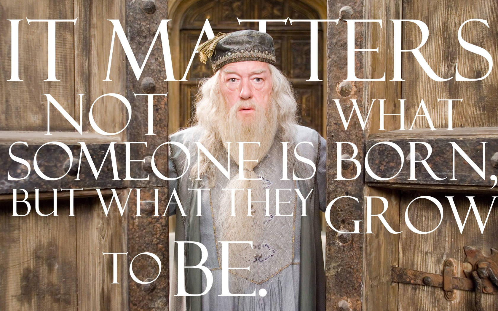Albus Dumbledore, wooden door, It matters not what someone is but what they grow to be, HD Desktop Wallpaper