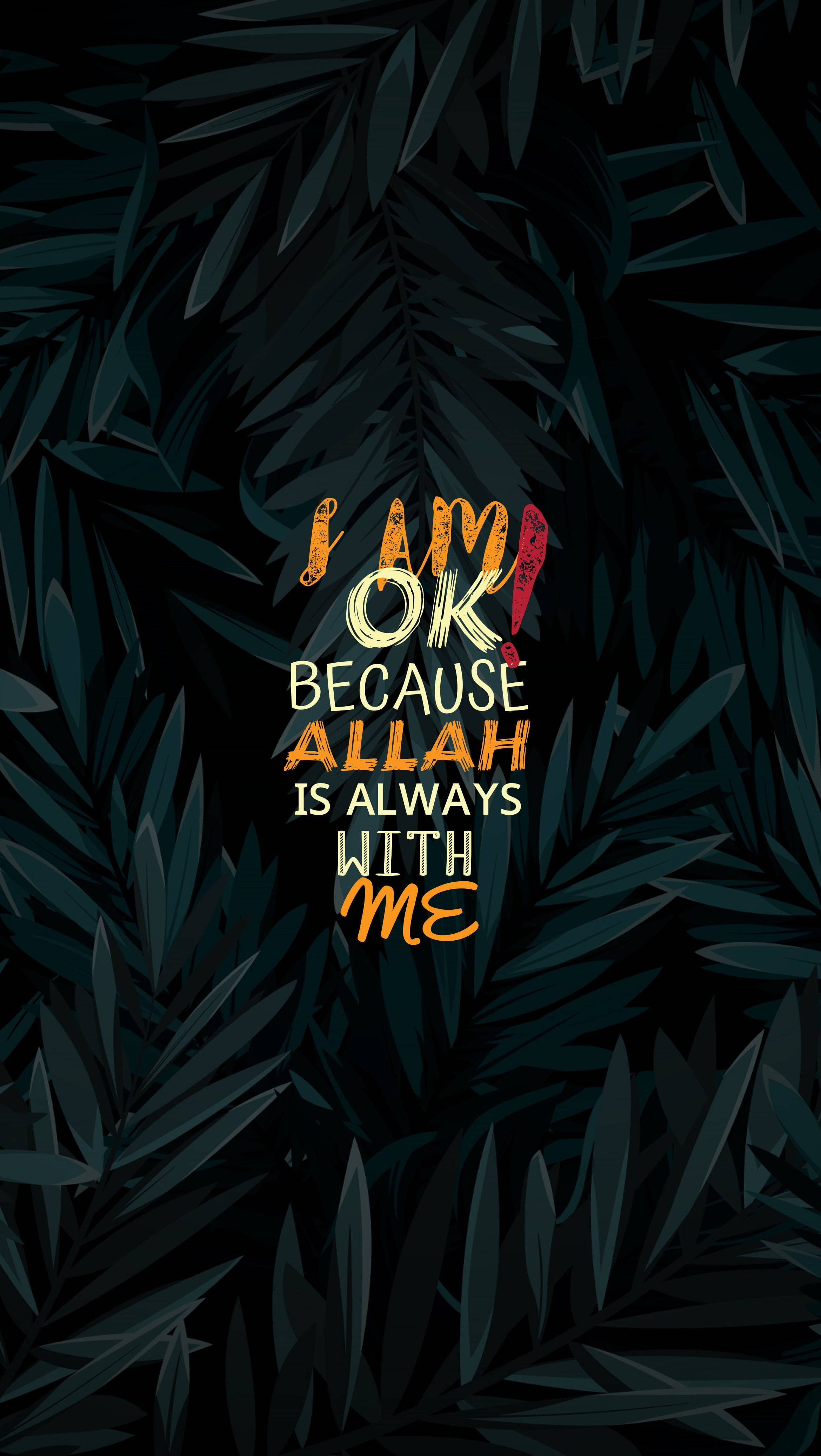 Allah, I am OK because Allah is always with me, warm orange, 4K Phone Wallpaper