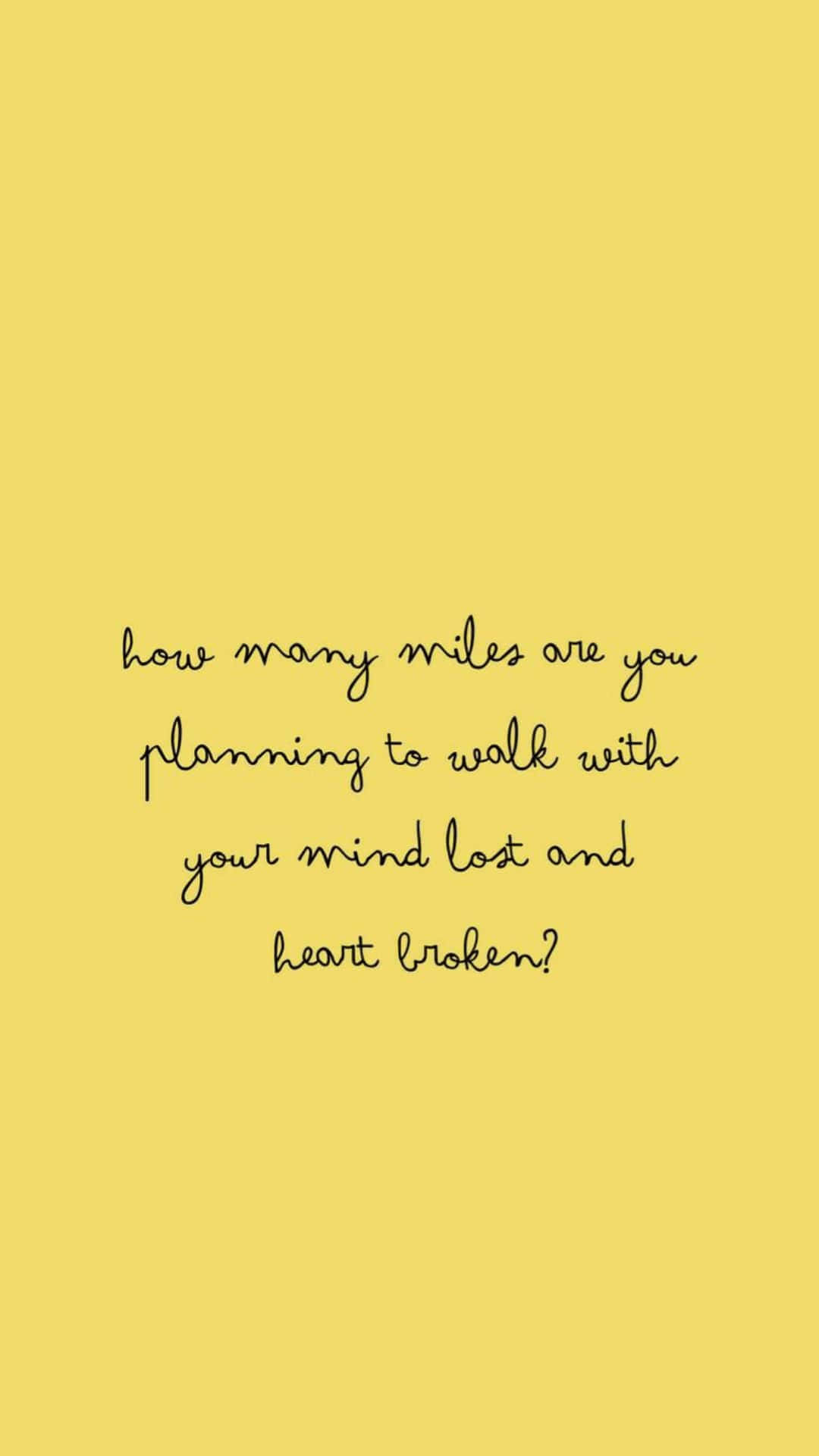 pastel yellow, handwritten black quote, lost mind, Full HD Phone Wallpaper