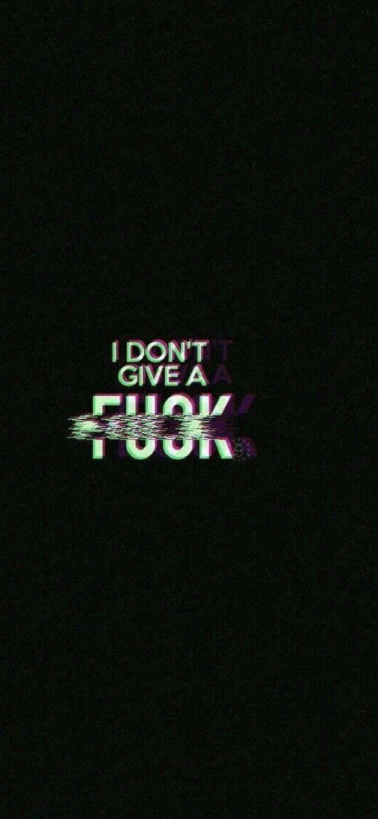 neon text, I DON'T GIVE A FUCK, black background, 2K Phone Wallpaper