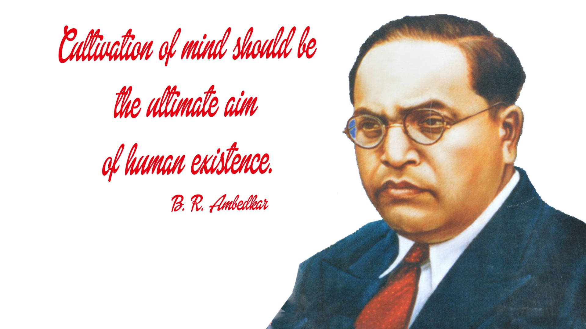 B R Ambedkar, red cursive quote, white background, Full HD Desktop Wallpaper