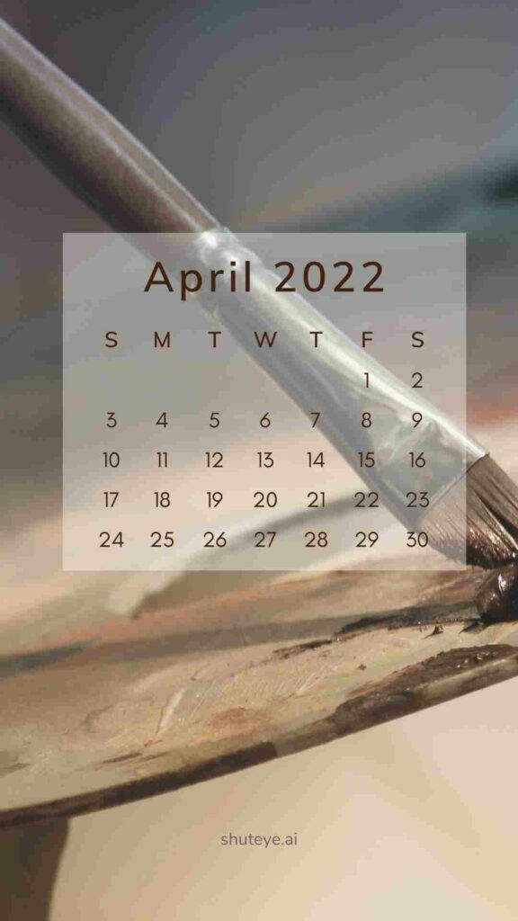 April 2022 Calendar, paintbrush, wooden artist's palette, SD Phone Wallpaper