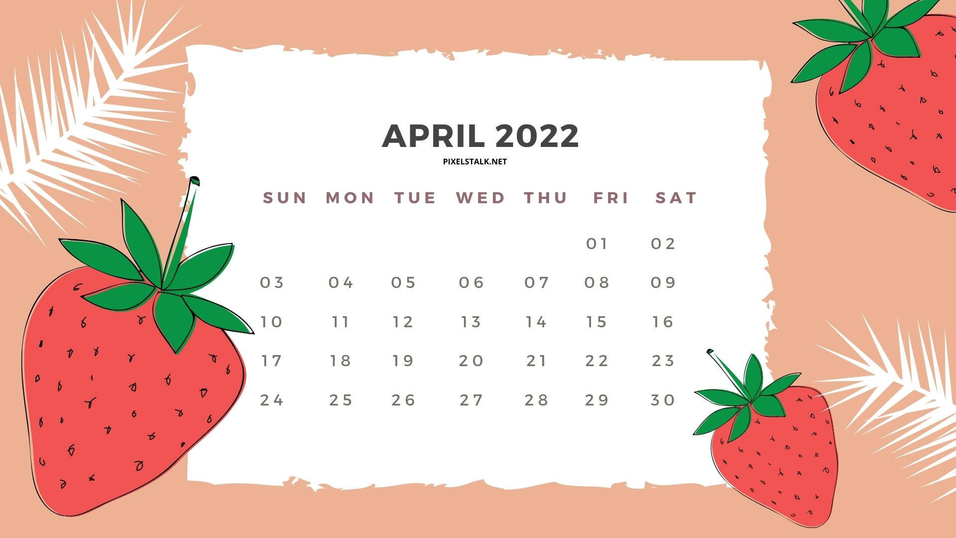 Strawberry April 2022 Calendar, peach background, illustrated strawberries, Full HD Desktop Wallpaper
