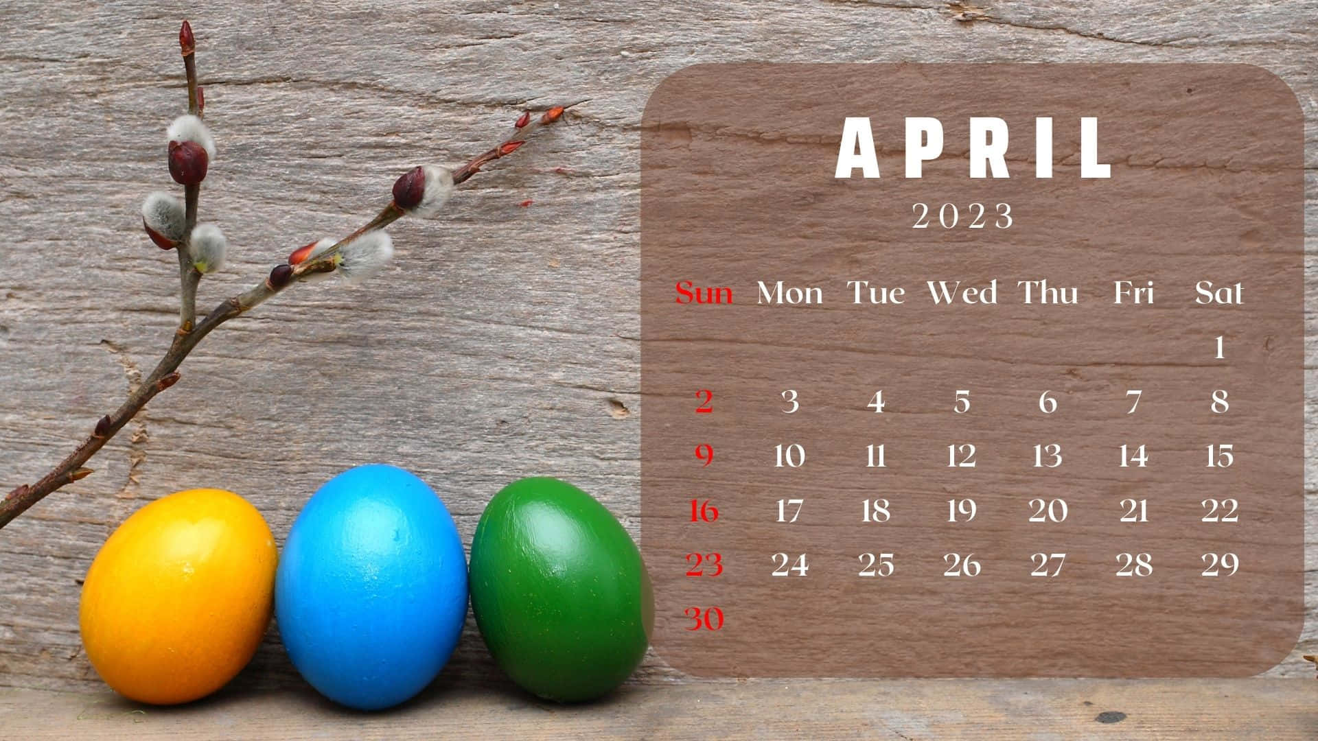 April 2023 calendar, colorful Easter eggs, budding willow branch, Full HD Desktop Wallpaper