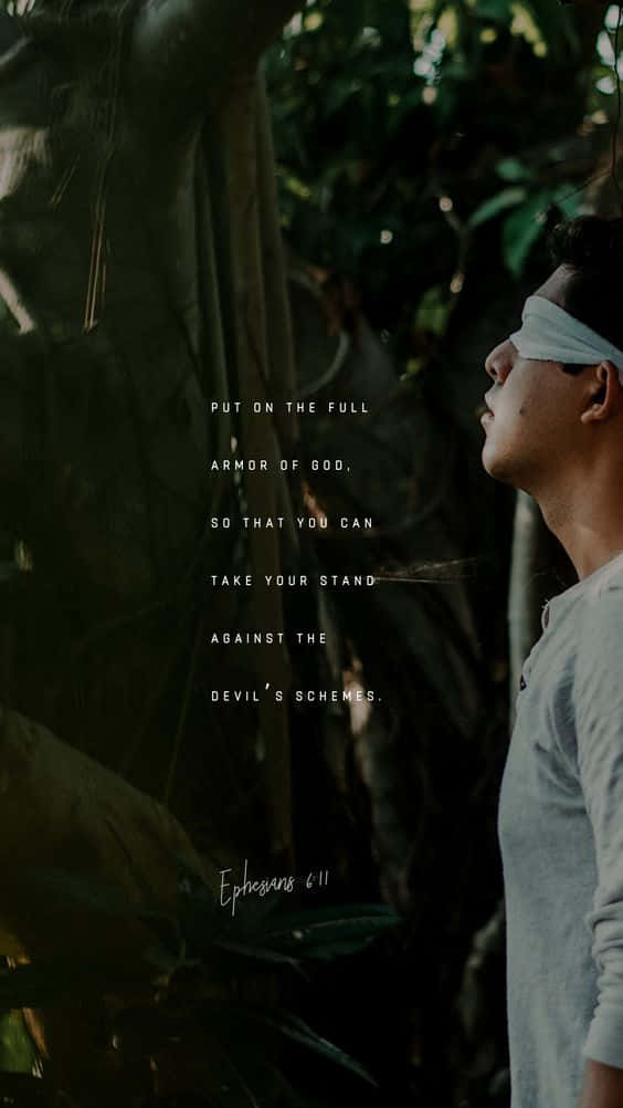 Armor of God, Ephesians 6:11, blindfold, SD Phone Wallpaper