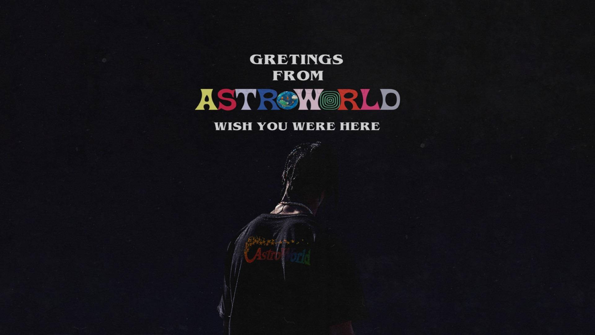 Astroworld, Astroworld logo, Greetings from Astroworld, Full HD Desktop Wallpaper