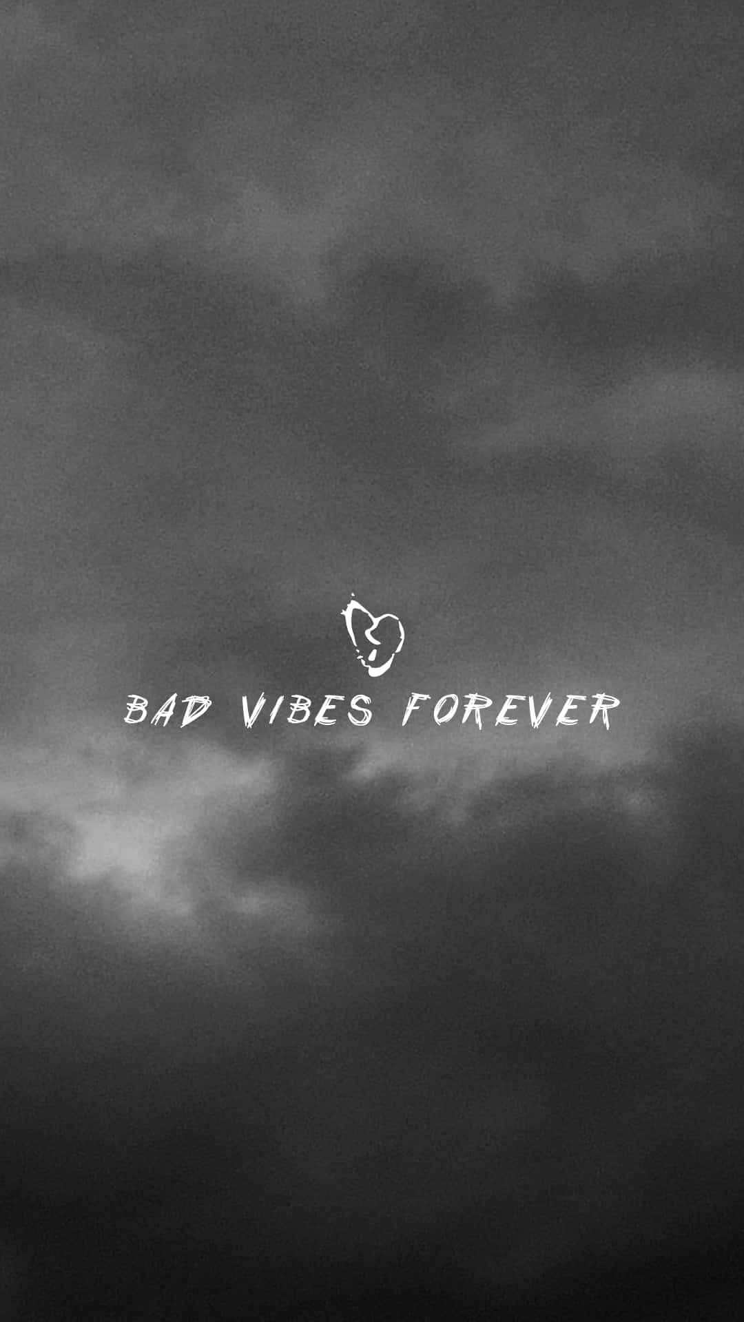 bad vibes forever, black and white image, dark stormy sky, Full HD Phone Wallpaper