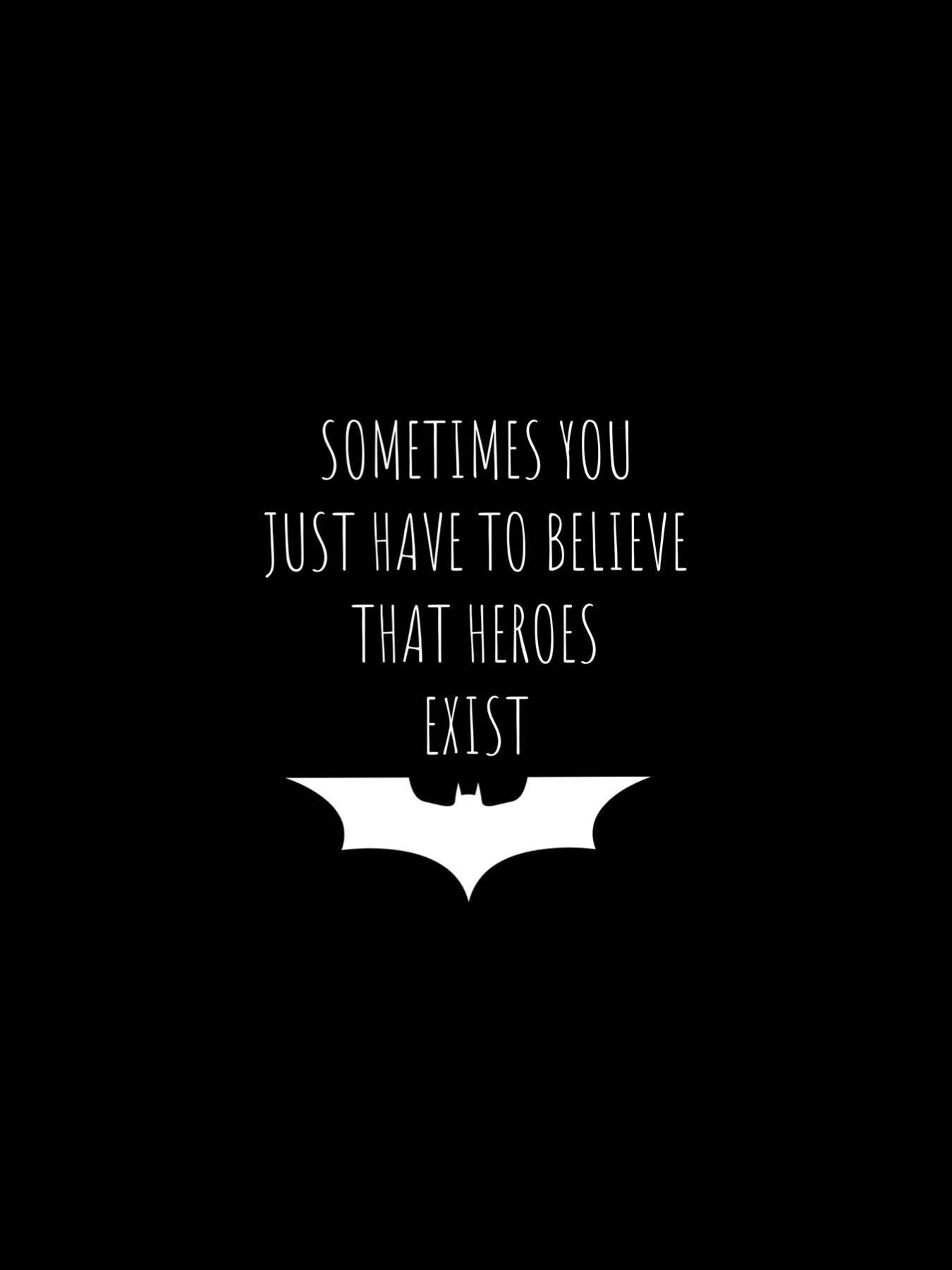 Batman, Heroes Exist, black background, HD Phone Wallpaper