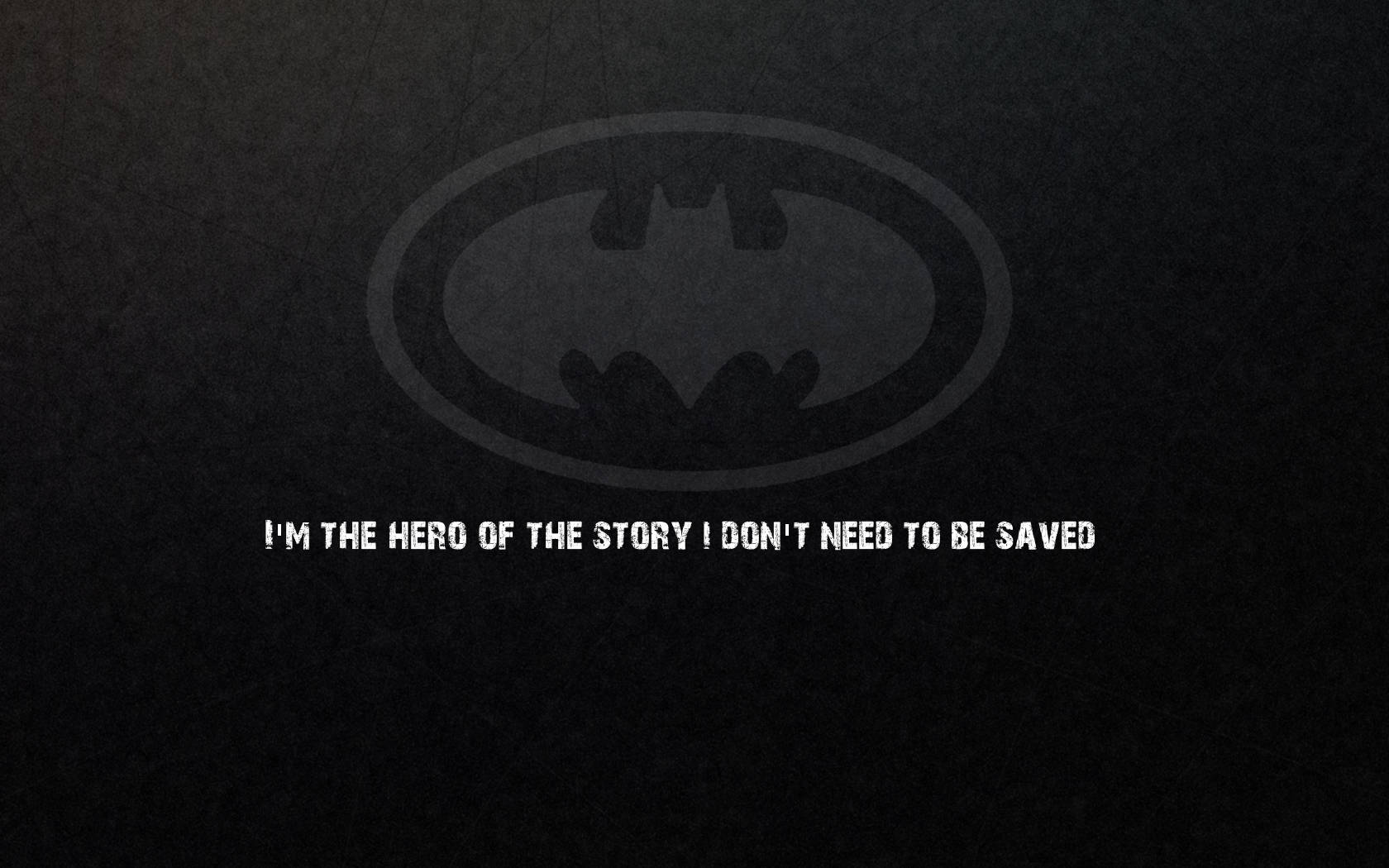 Batman, Batman logo, I'm the hero of the story I don't need to be saved, HD Desktop Wallpaper
