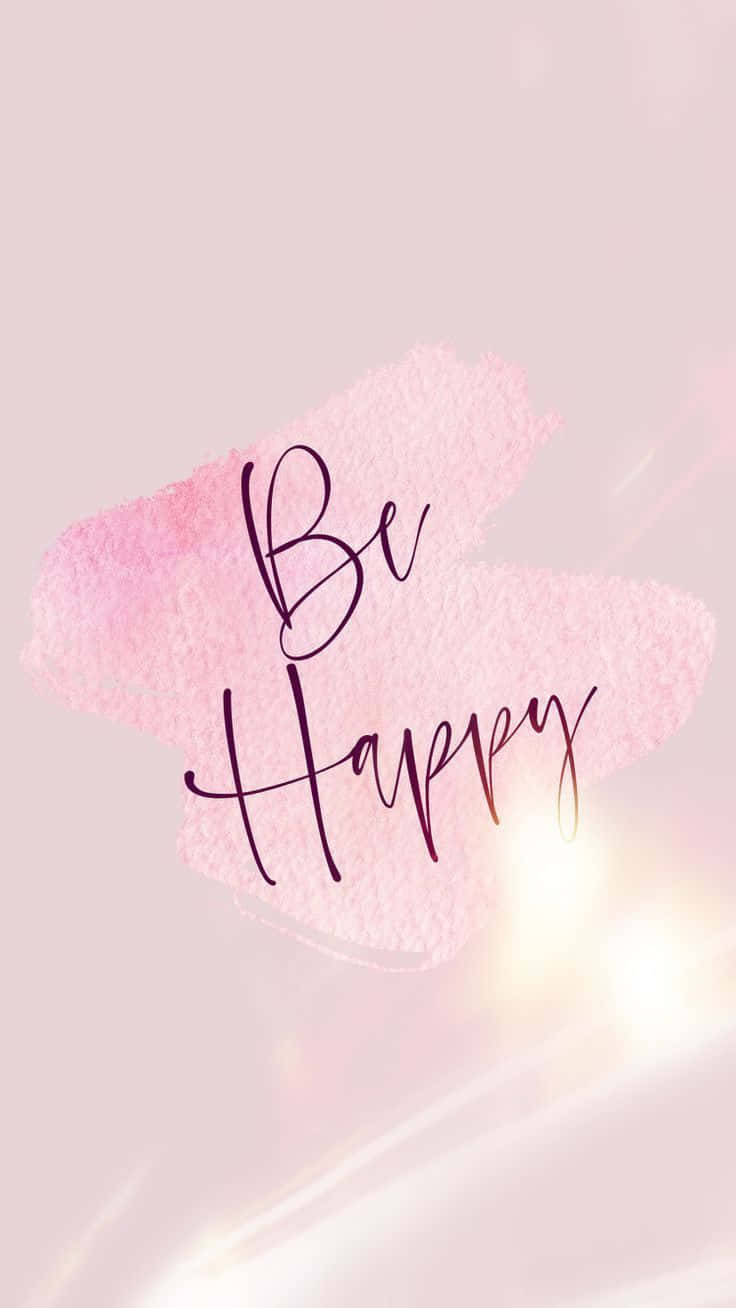 Be Happy, pink watercolor, cursive text, HD Phone Wallpaper