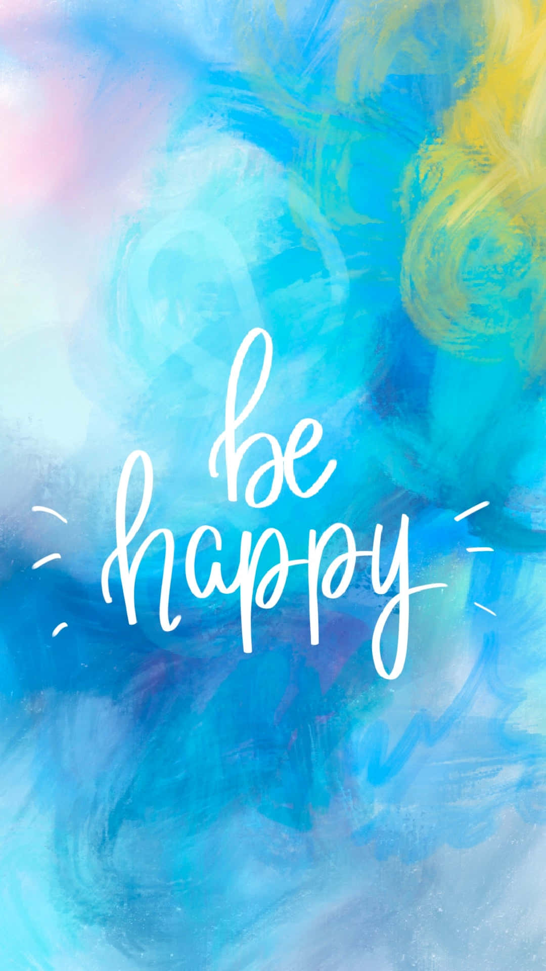 be happy, blue, yellow, Full HD Phone Wallpaper