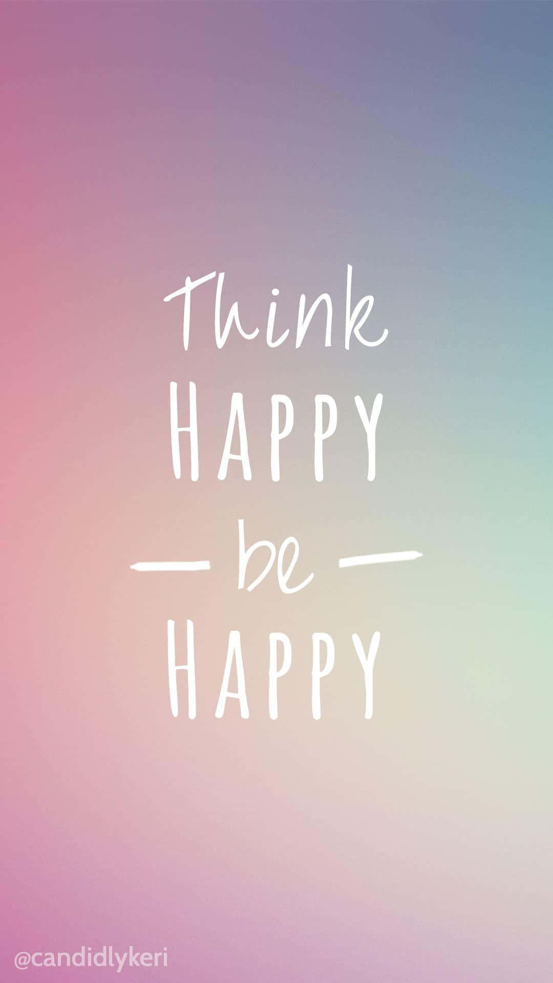 Think HAPPY — be — HAPPY, soft gradient background, white handwritten text, Full HD Phone Wallpaper