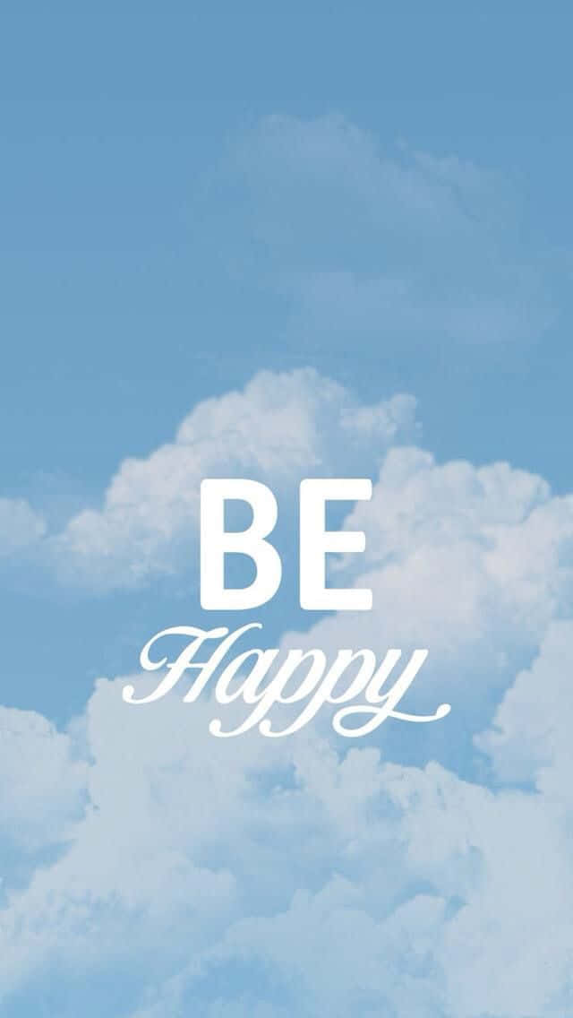 Be Happy, white text, soft fluffy clouds, SD Phone Wallpaper