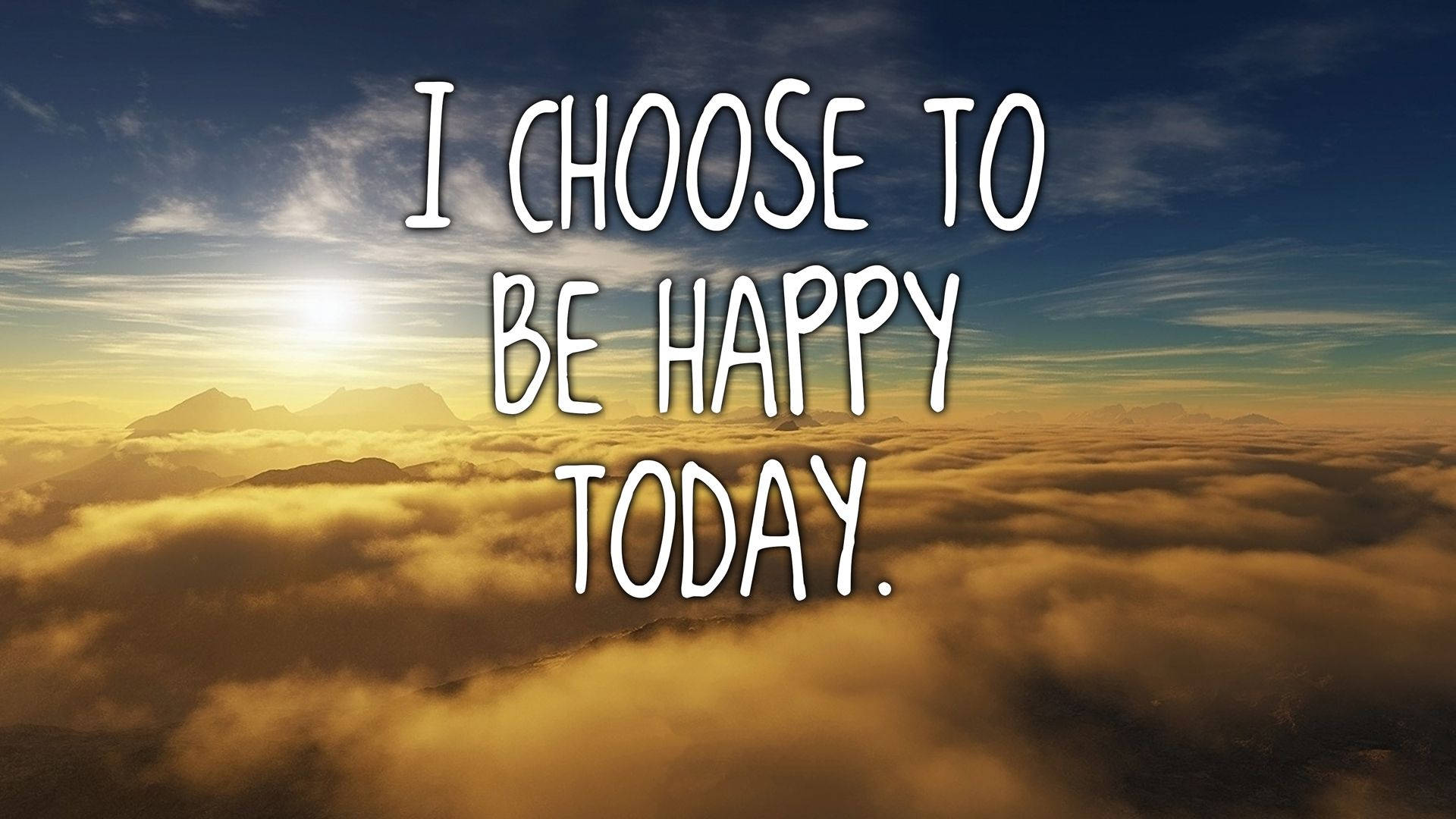 I Choose to be Happy Today, sunrise, mountain peaks, Full HD Desktop Wallpaper