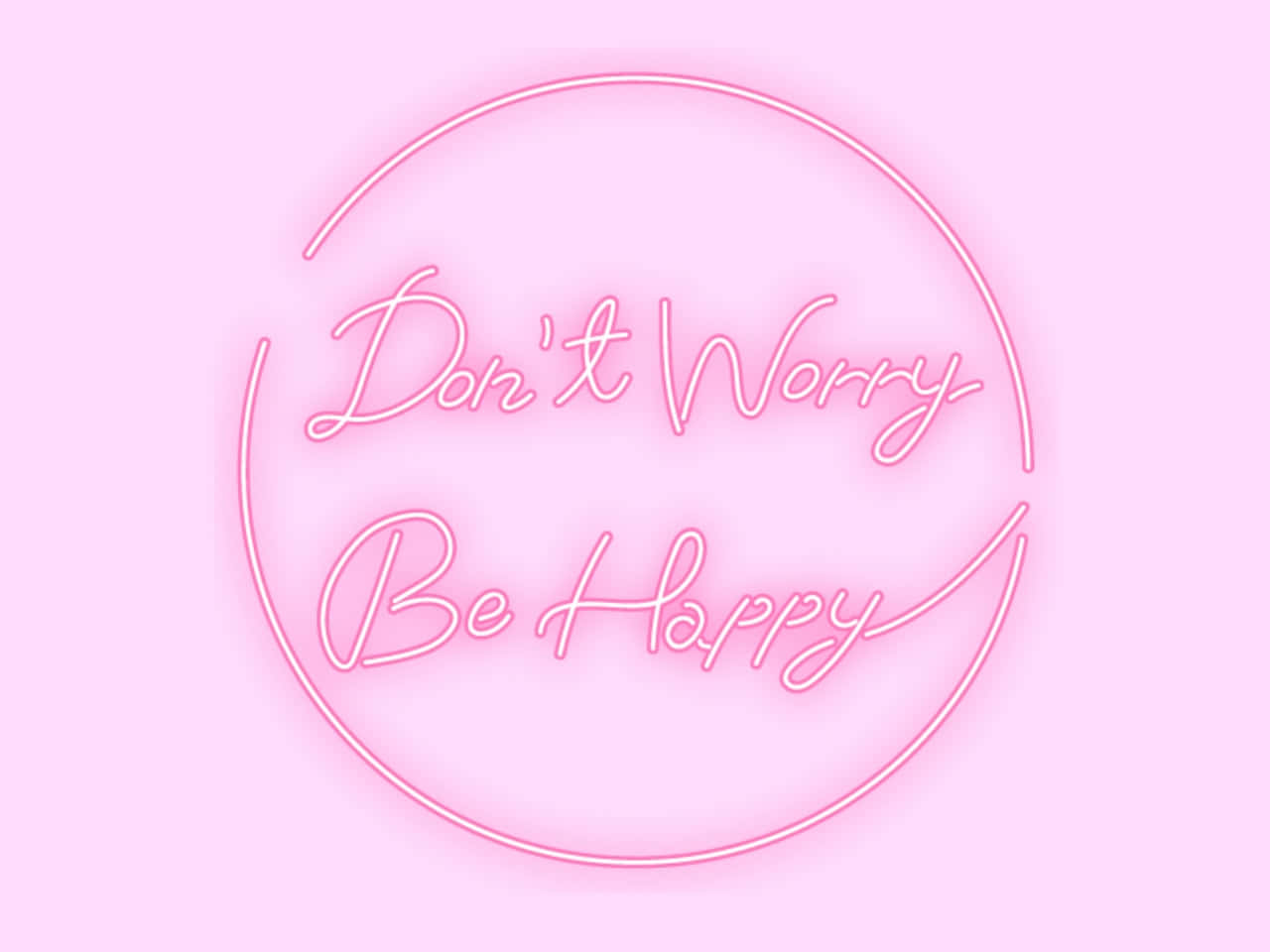 Don't Worry Be Happy, glowing pink neon sign, circle, HD Desktop Wallpaper