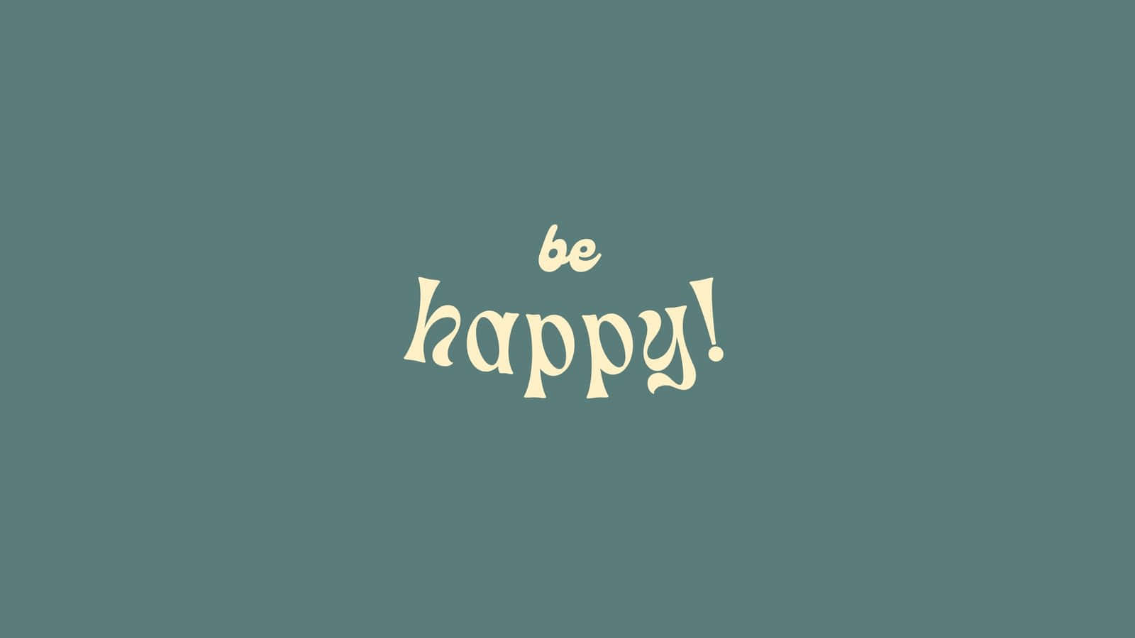 be happy, cream script, teal background, HD Desktop Wallpaper