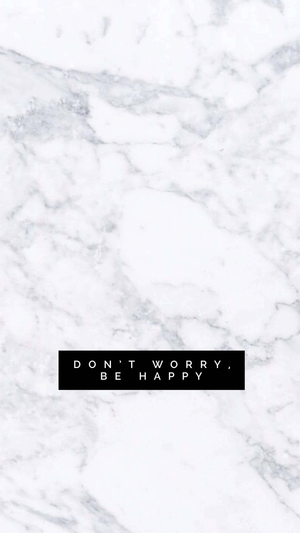 don't worry be happy, white marble background, gray veins, Full HD Phone Wallpaper