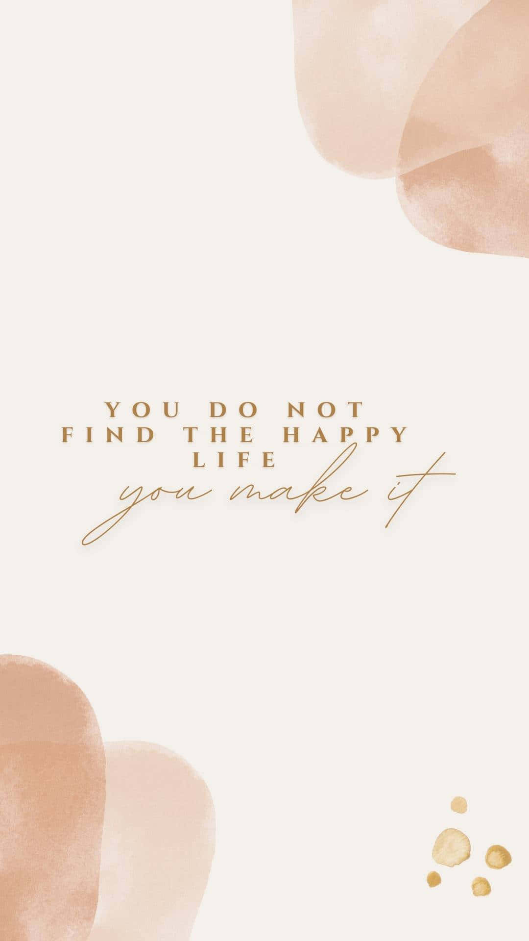 gold text, soft peach watercolor shapes, minimalist wallpaper, Full HD Phone Wallpaper