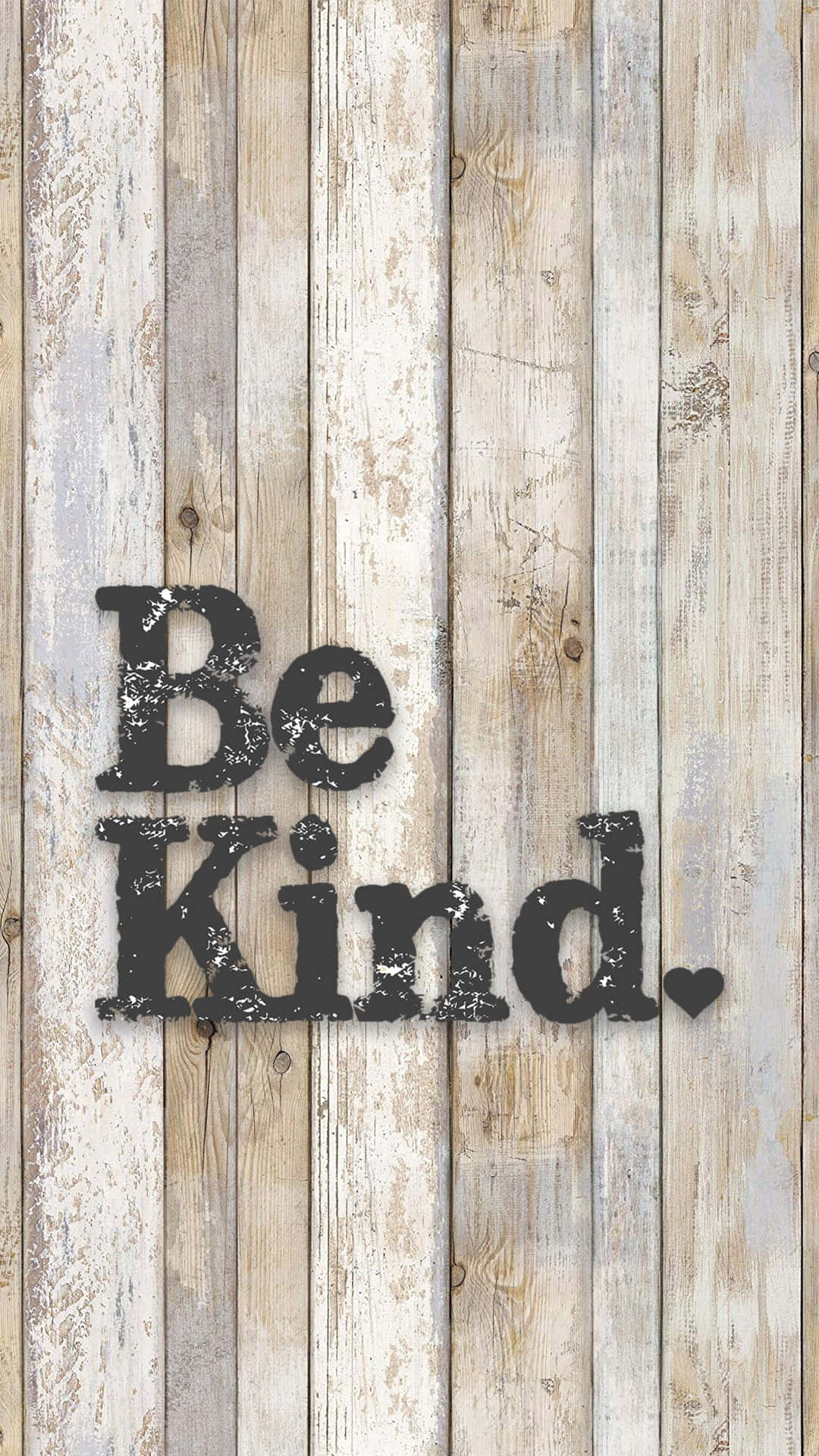 Be Kind, wooden planks, black distressed letters, Full HD Phone Wallpaper