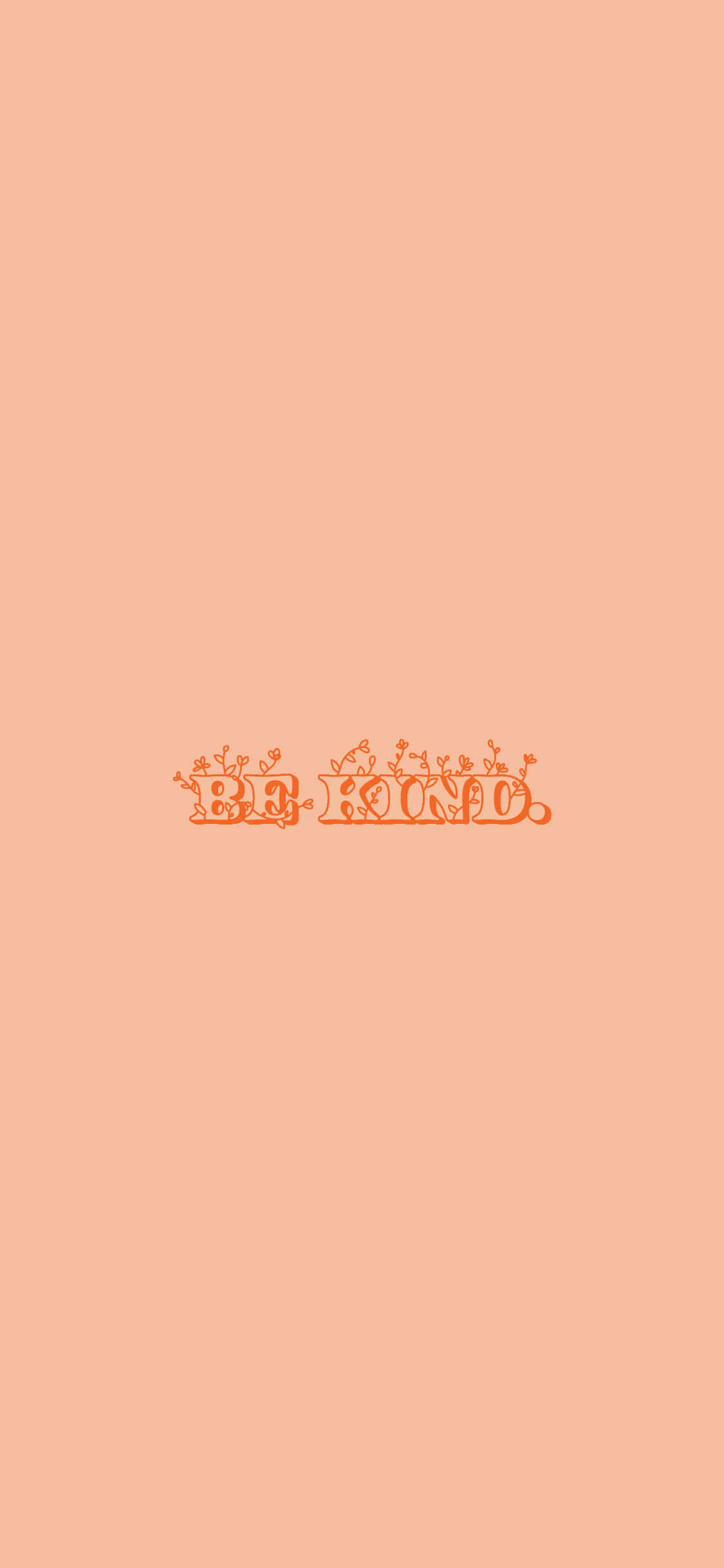 Be Kind, peach, orange, Full HD Phone Wallpaper
