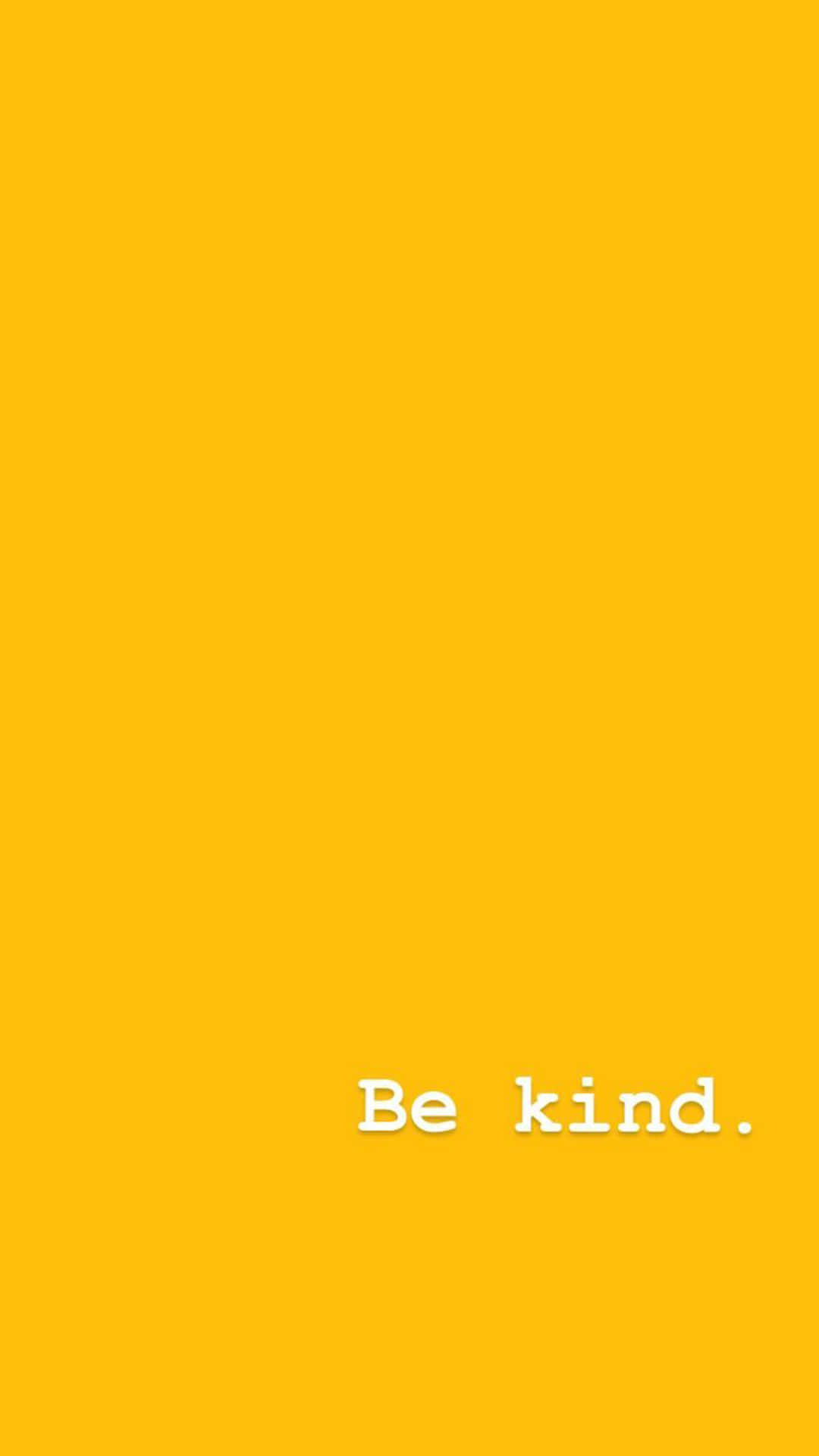 Be Kind, bright yellow, white text, Full HD Phone Wallpaper