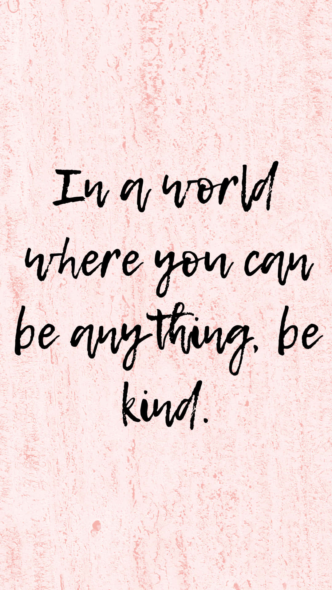 Be Kind, black brush script, textured pink background, Full HD Phone Wallpaper
