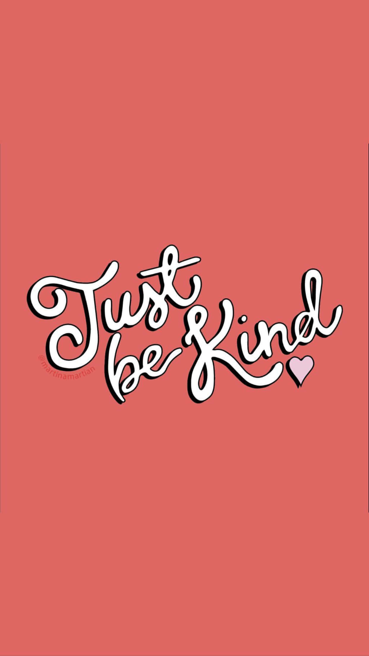Just Be Kind, coral pink, white cursive, Full HD Phone Wallpaper