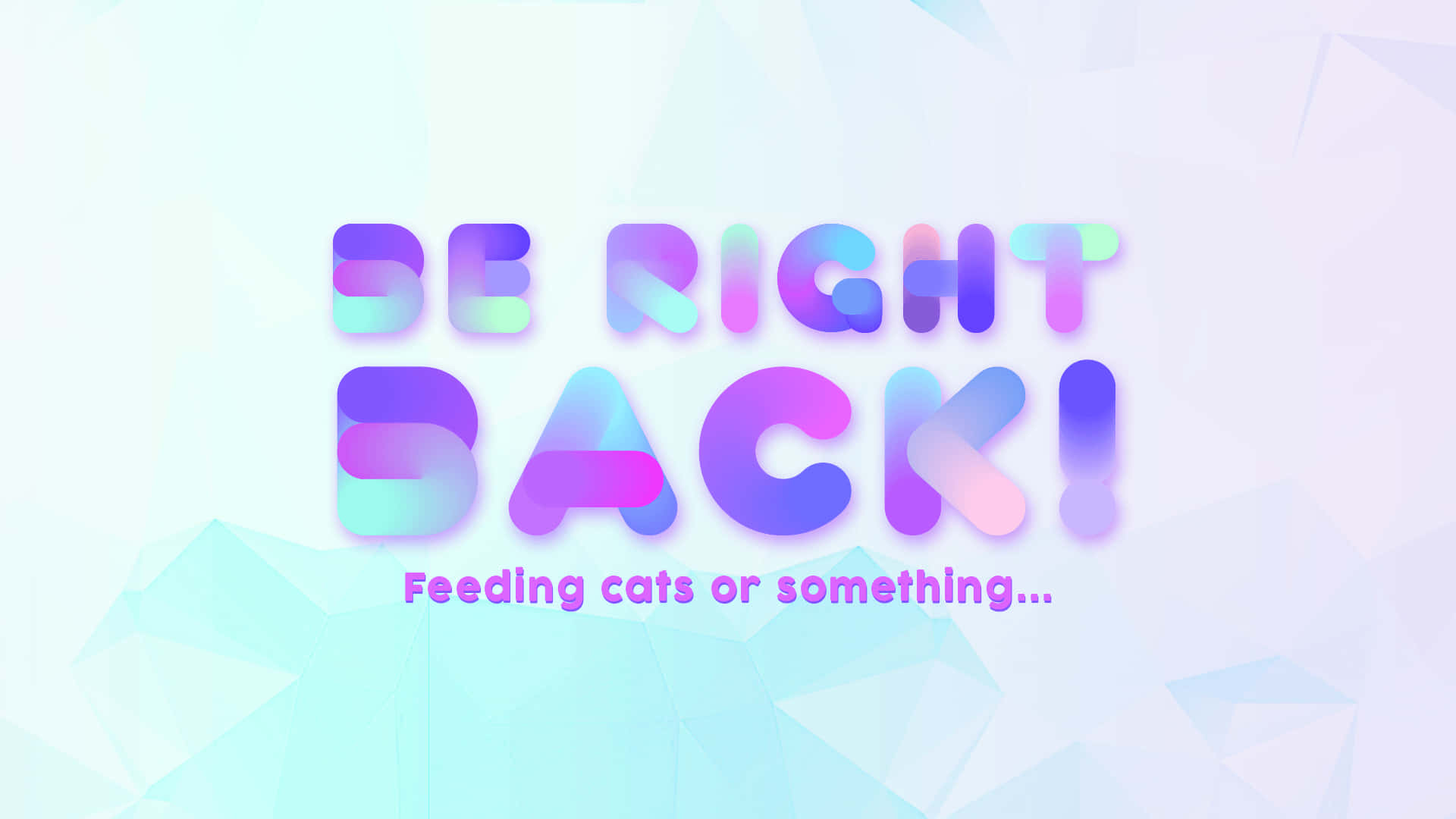 Be Right Back, vibrant gradient, pastel geometric background, Full HD Desktop Wallpaper