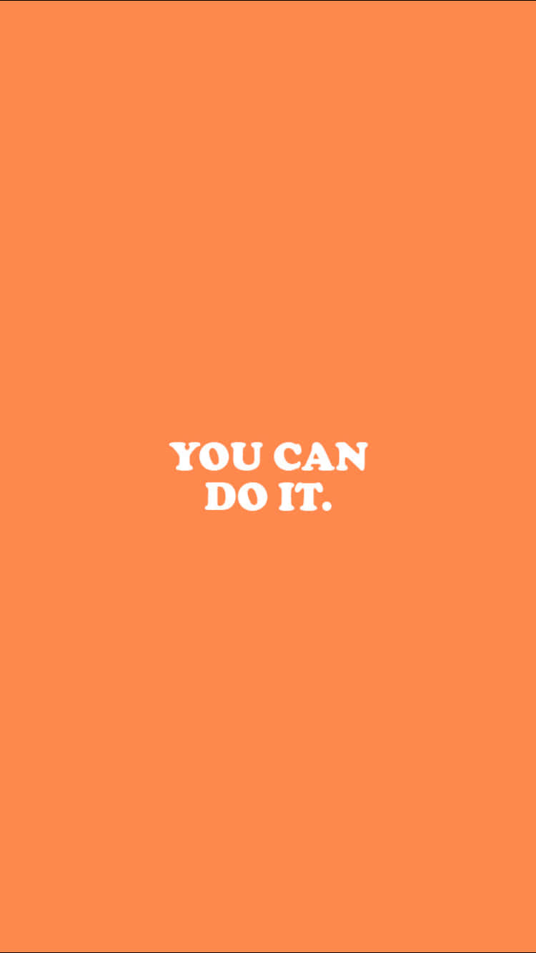 vibrant orange, bold white text, YOU CAN DO IT, HD Phone Wallpaper