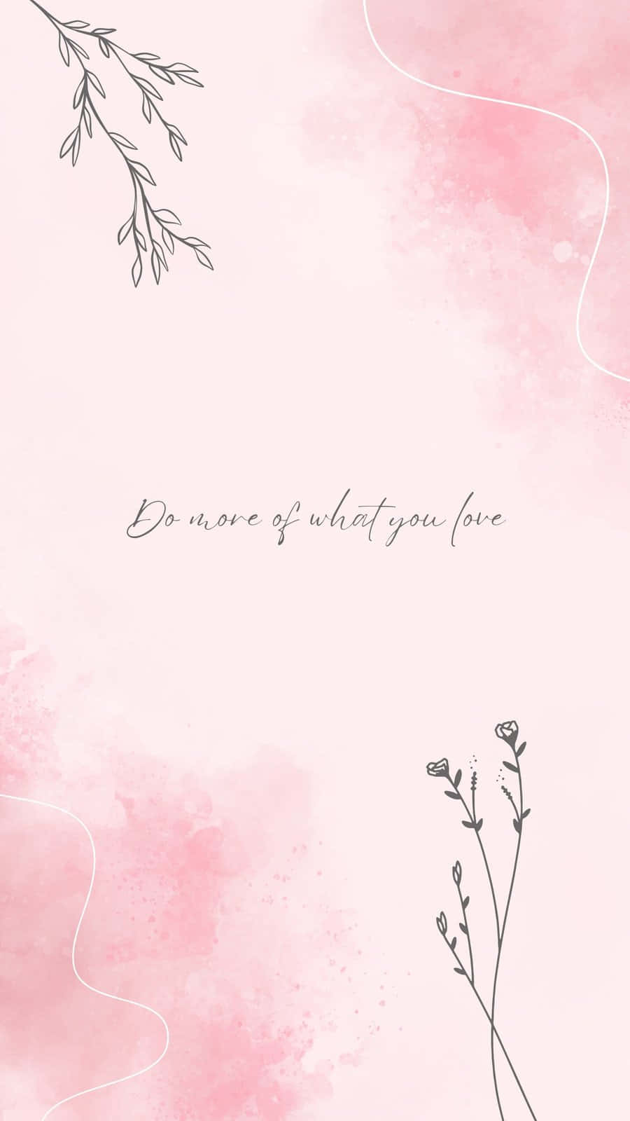 soft pink watercolor background, delicate black line drawings of foliage, do more of what you love, HD Phone Wallpaper