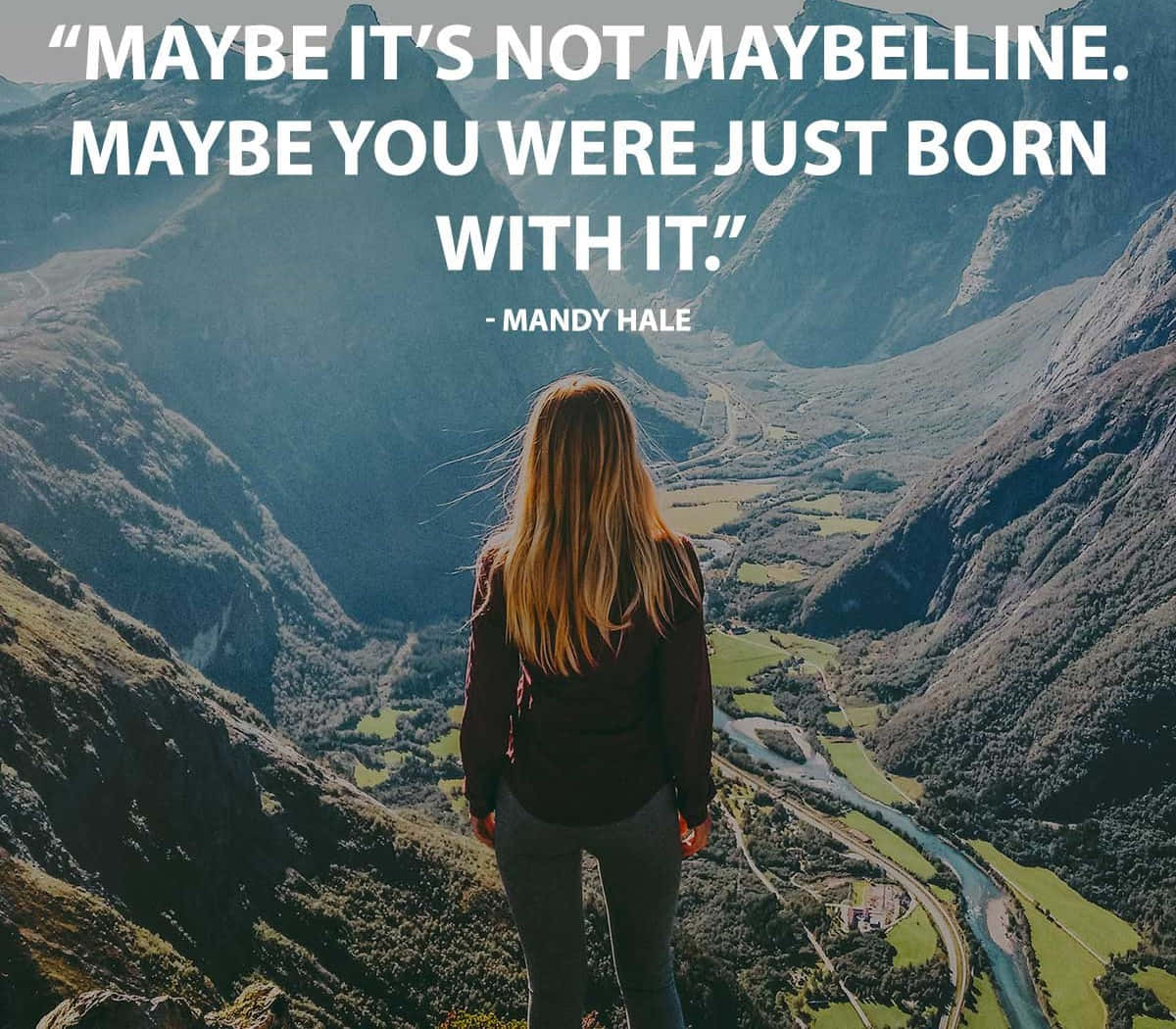 Born With It Beauty Quote, woman with long hair, cliff, SD Desktop Wallpaper